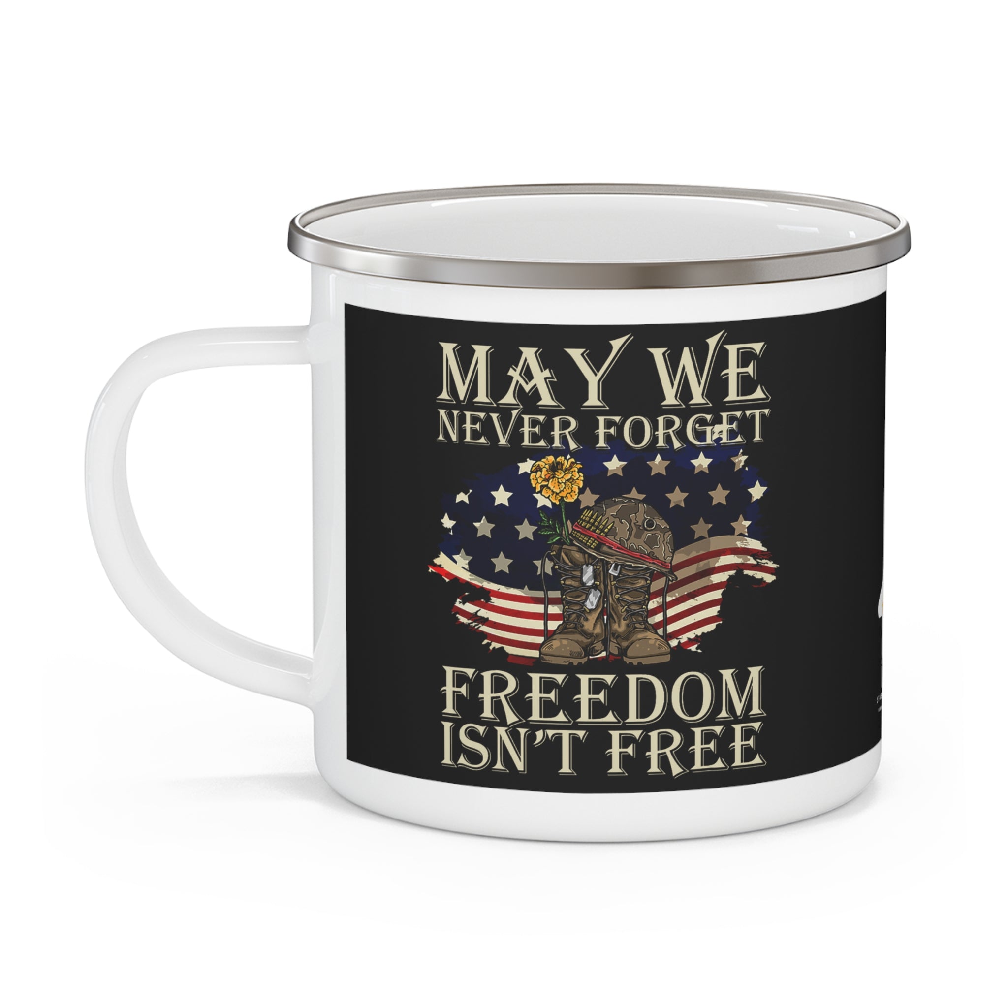Freedom Isn’t Free Enamel Mug – May We Never Forget Patriotic Veteran Coffee Cup