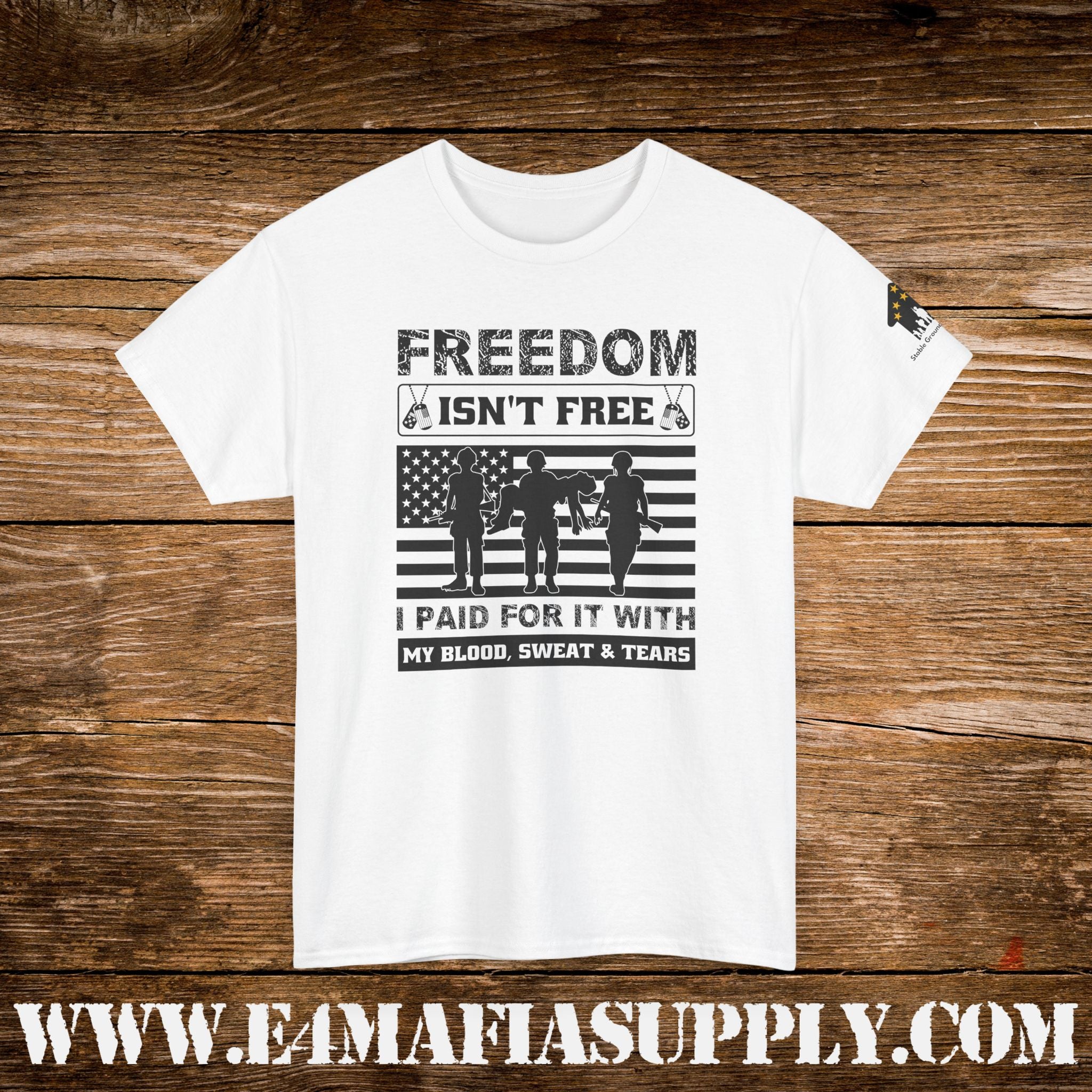 “Freedom Isn’t Free – I Paid for It with My Blood, Sweat & Tears” – Patriotic U.S. Veteran T-Shirt