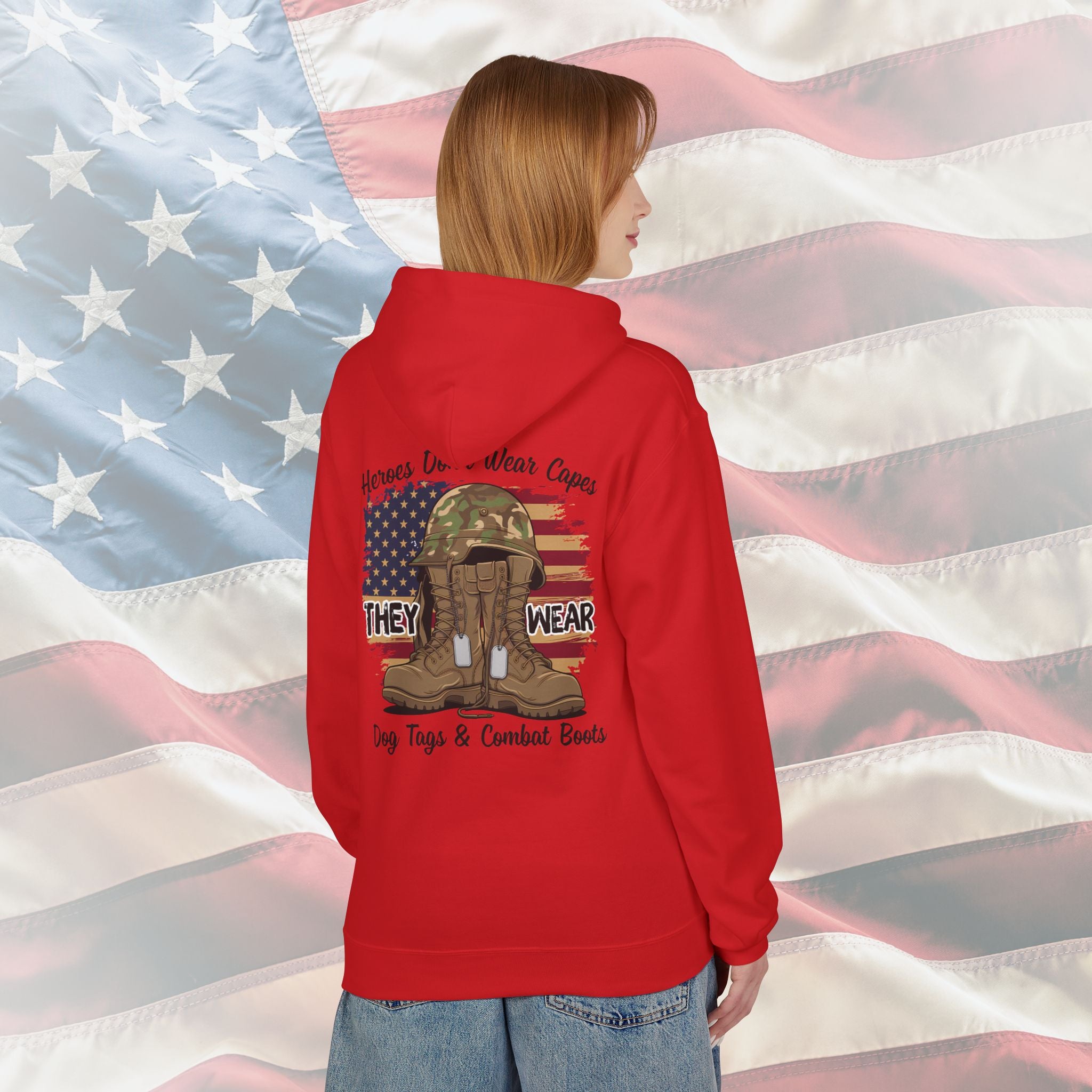 Copy of “Heroes Don’t Wear Capes – They Wear Dog Tags & Combat Boots” Patriotic Military Hoodie