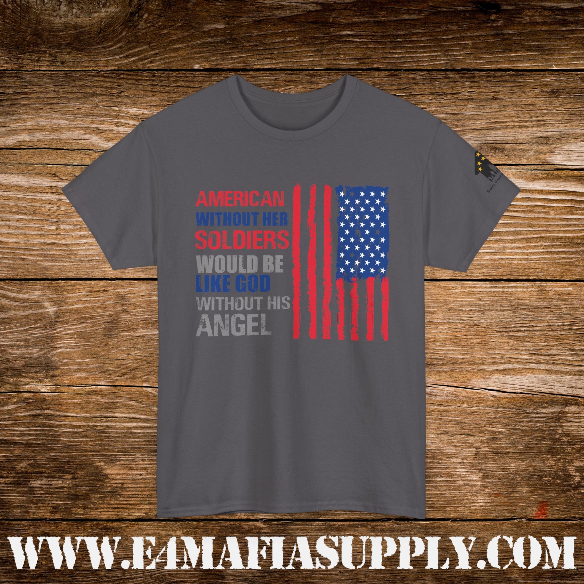 “America Without Her Soldiers” – Patriotic American Flag Quote T-Shirt