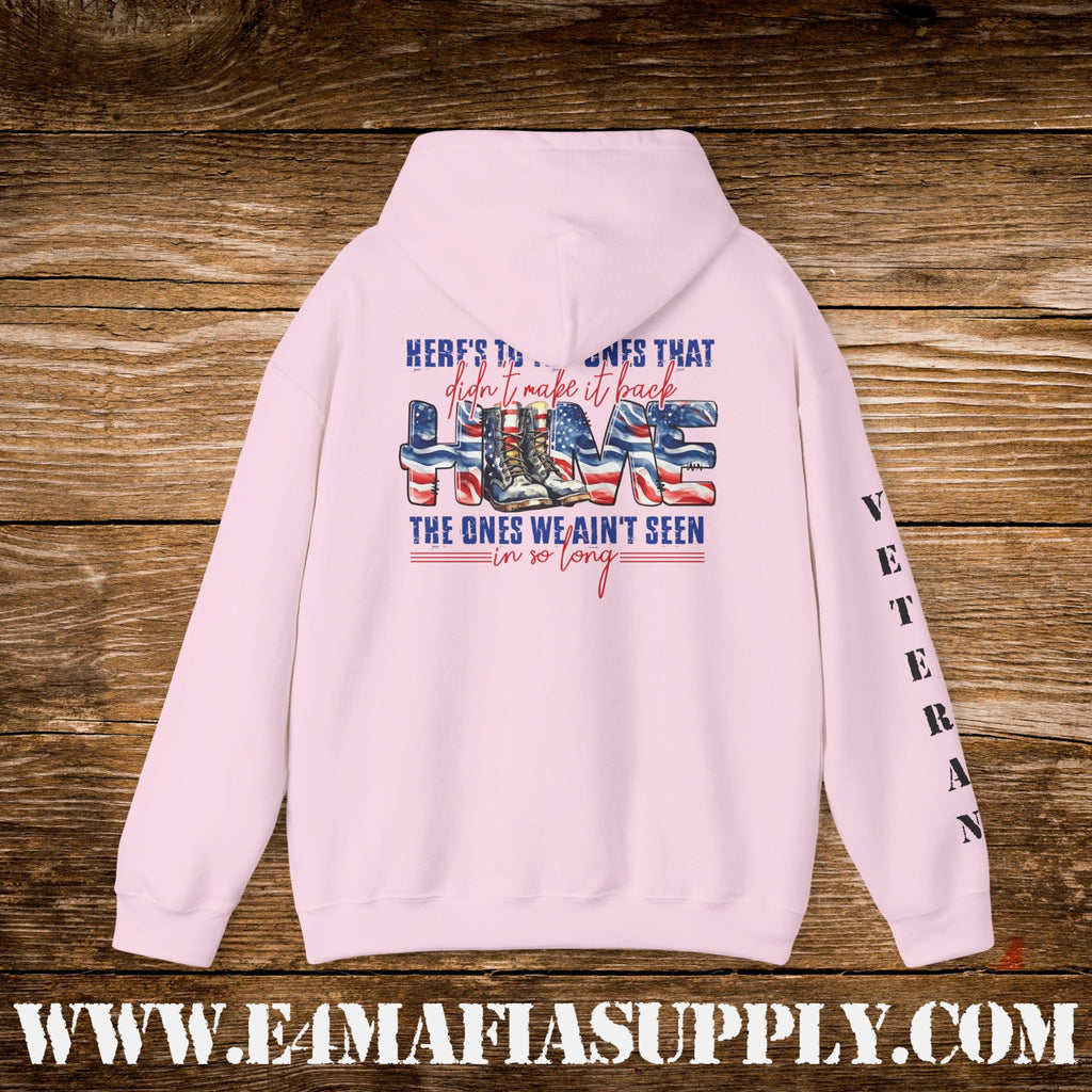 “Here’s to the Ones That Didn’t Make It Home” Patriotic Veteran Memorial Hoodie