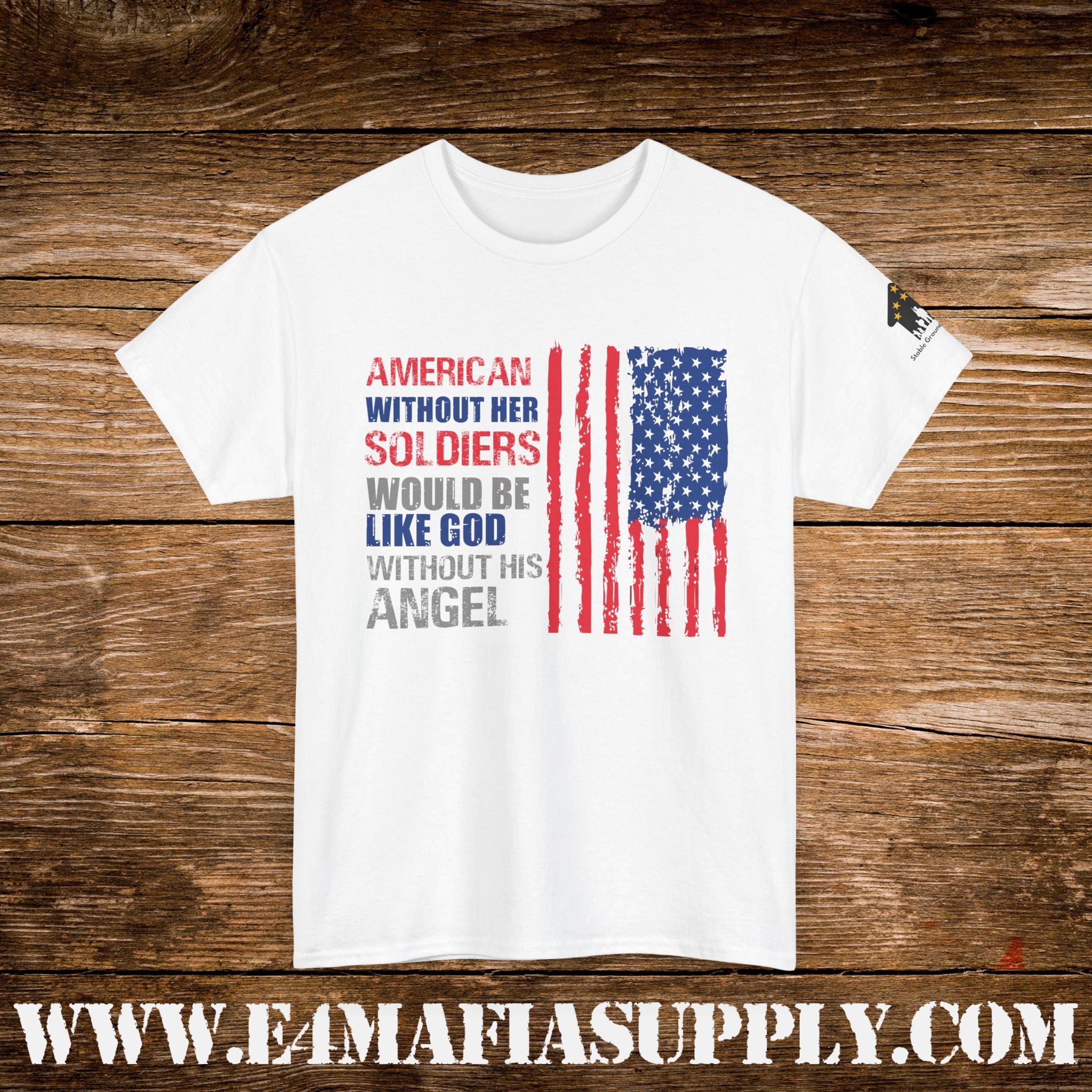 “America Without Her Soldiers” – Patriotic American Flag Quote T-Shirt