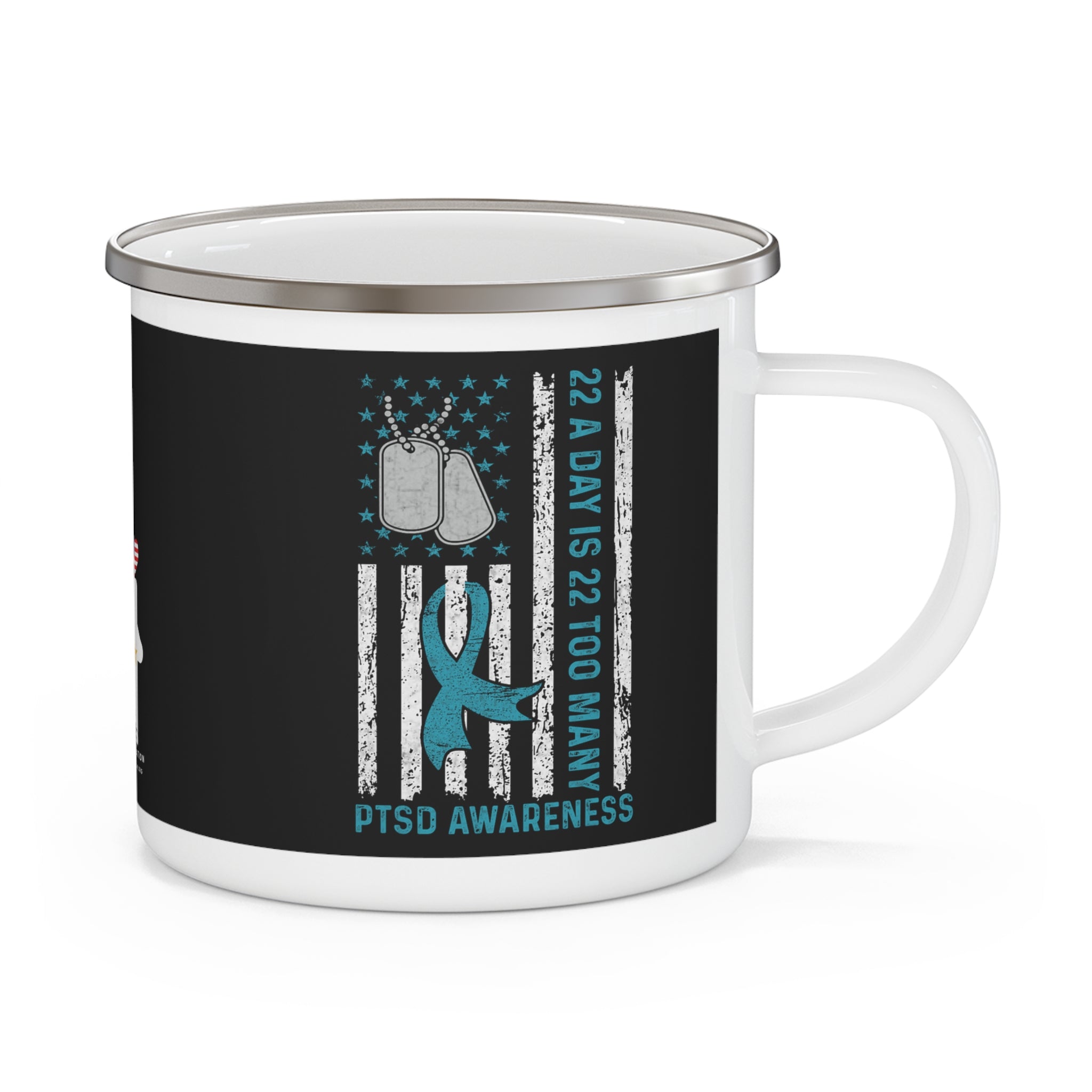 PTSD Awareness Coffee Cup – 22 A Day Is 22 Too Many Enamel Cup