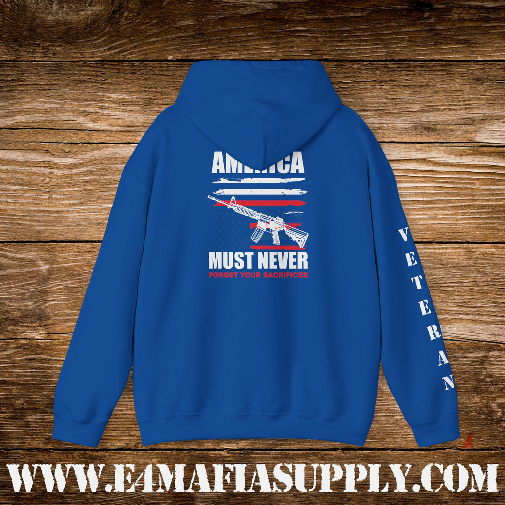 “America Must Never Forget Your Sacrifices” Patriotic Veteran Hoodie