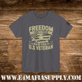 “Freedom Isn’t Free – I Paid for It” – U.S. Veteran Patriotic Military T-Shirt