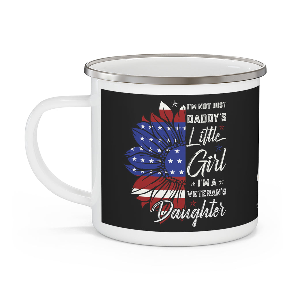 I’m Not Just Daddy’s Little Girl, I’m a Veteran’s Daughter Enamel Mug – Patriotic Coffee Cup