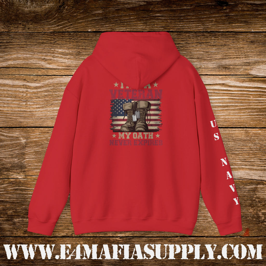 I Am a Veteran – My Oath Never Expires – US Navy Hoodie