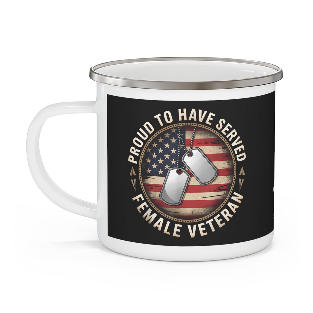 “Proud to Have Served” Female Veteran Enamel Mug – Patriotic Coffee Cup with American Flag and Dog Tags