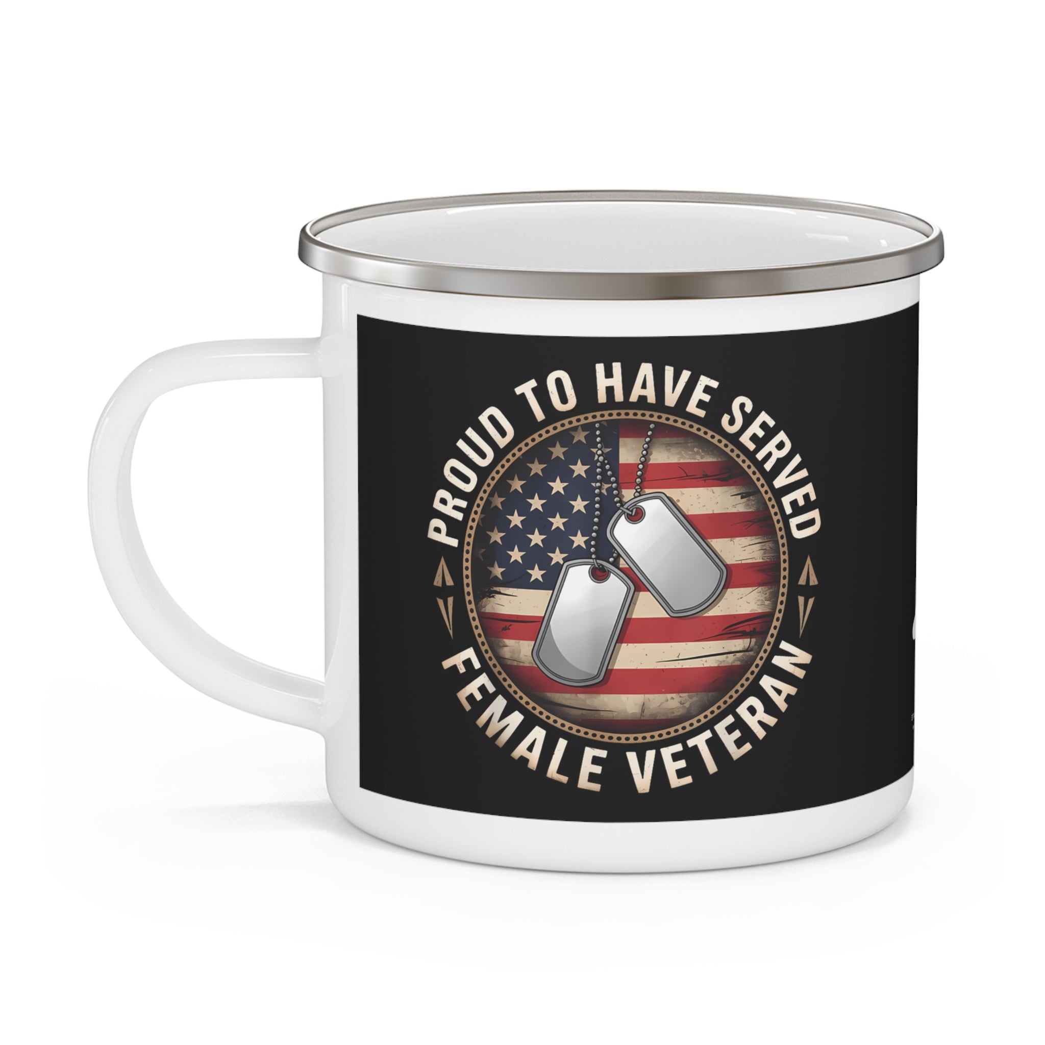 “Proud to Have Served” Female Veteran Enamel Mug – Patriotic Coffee Cup with American Flag and Dog Tags