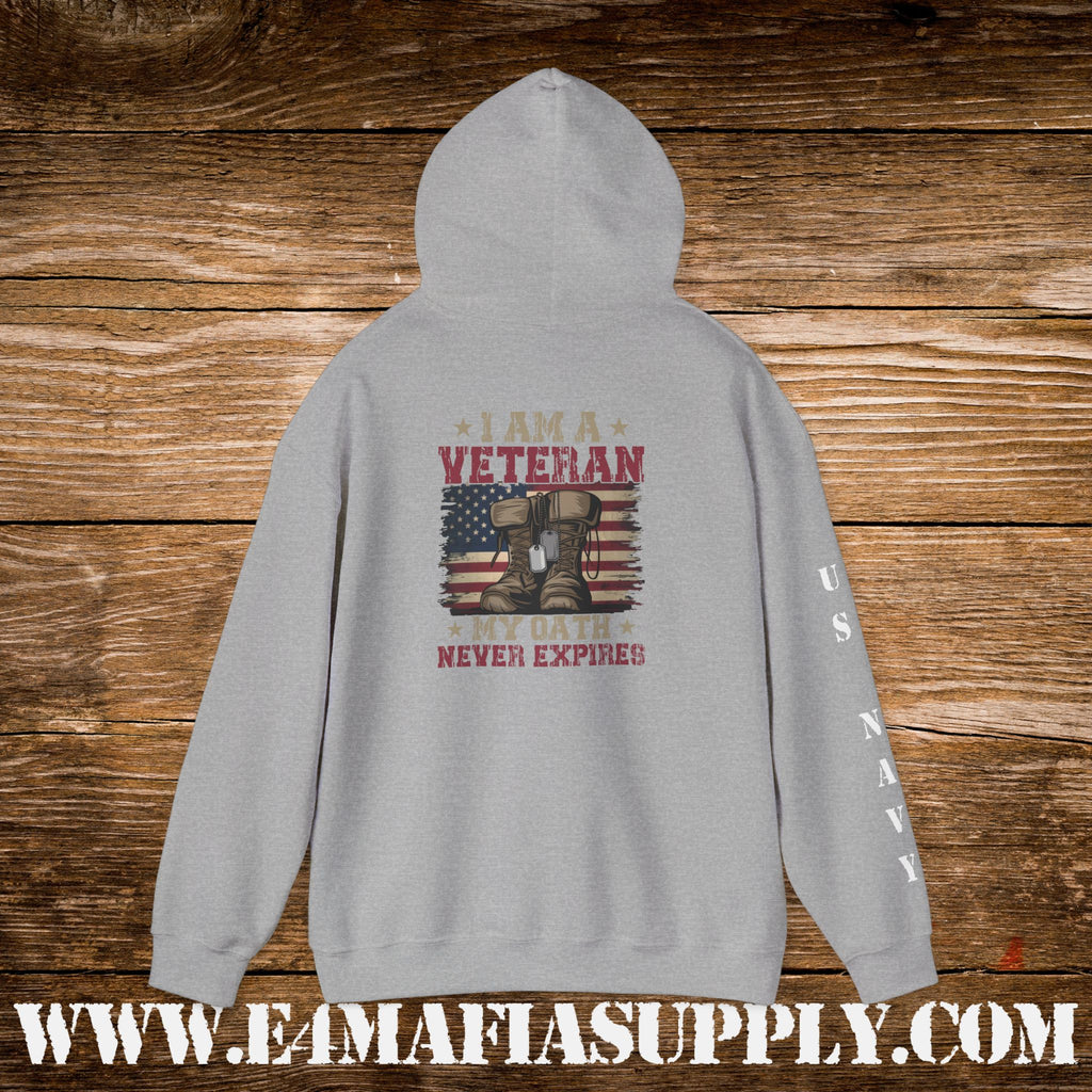 I Am a Veteran – My Oath Never Expires – US Navy Hoodie