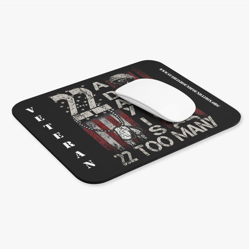 22 A Day Is 22 Too Many – Veteran Suicide Awareness Mouse Pad