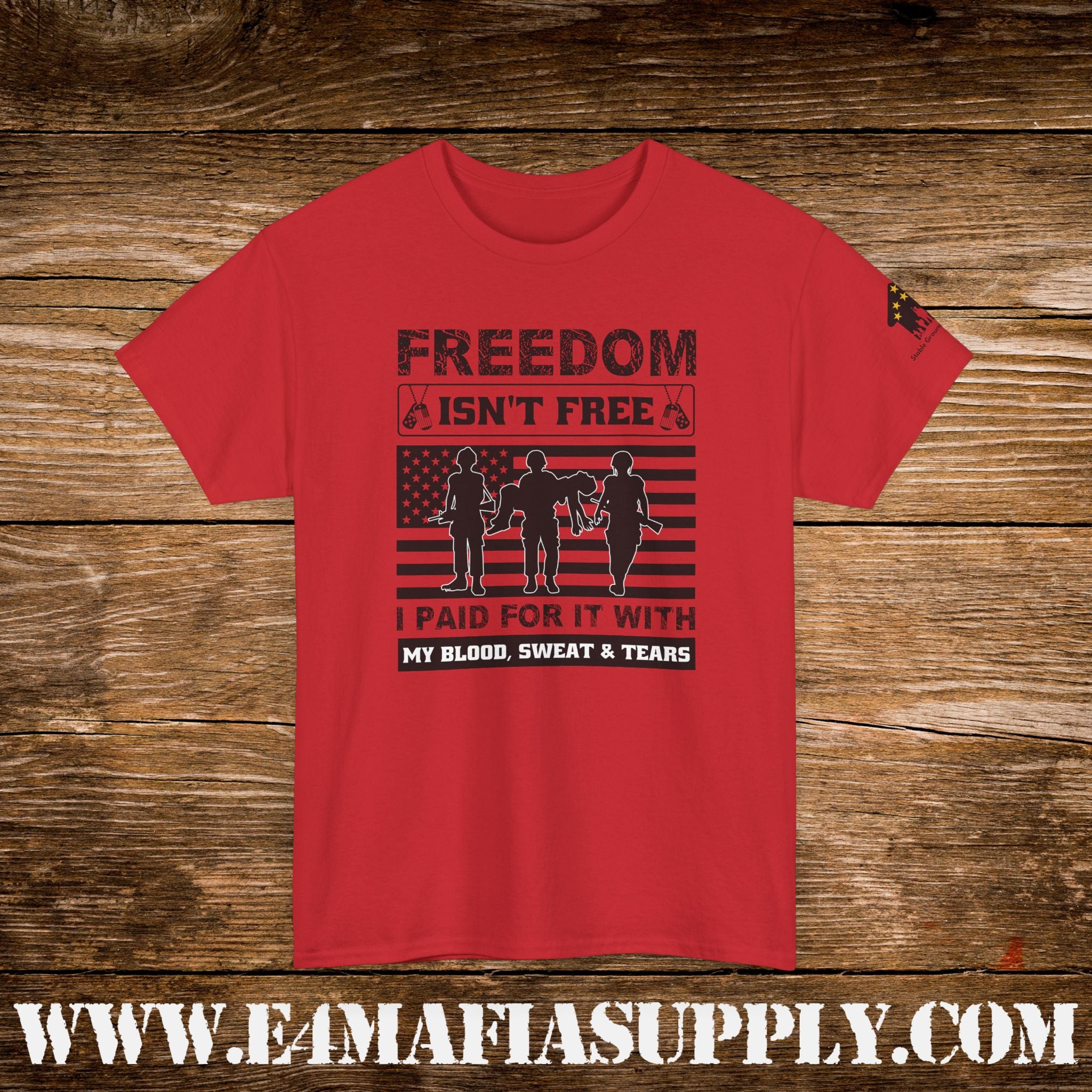 “Freedom Isn’t Free – I Paid for It with My Blood, Sweat & Tears” – Patriotic U.S. Veteran T-Shirt