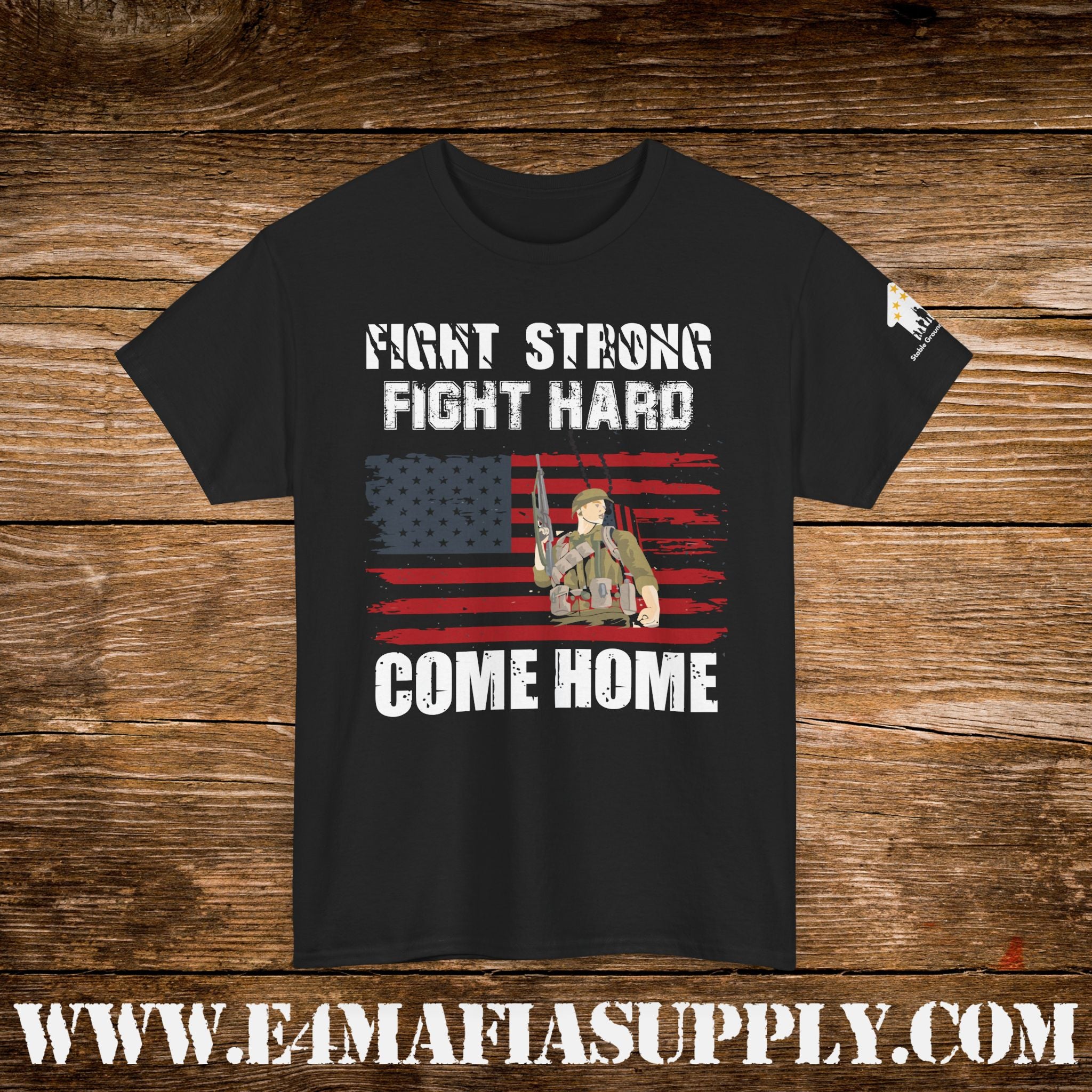 “Fight Strong, Fight Hard, Come Home” – Patriotic Soldier Support T-Shirt