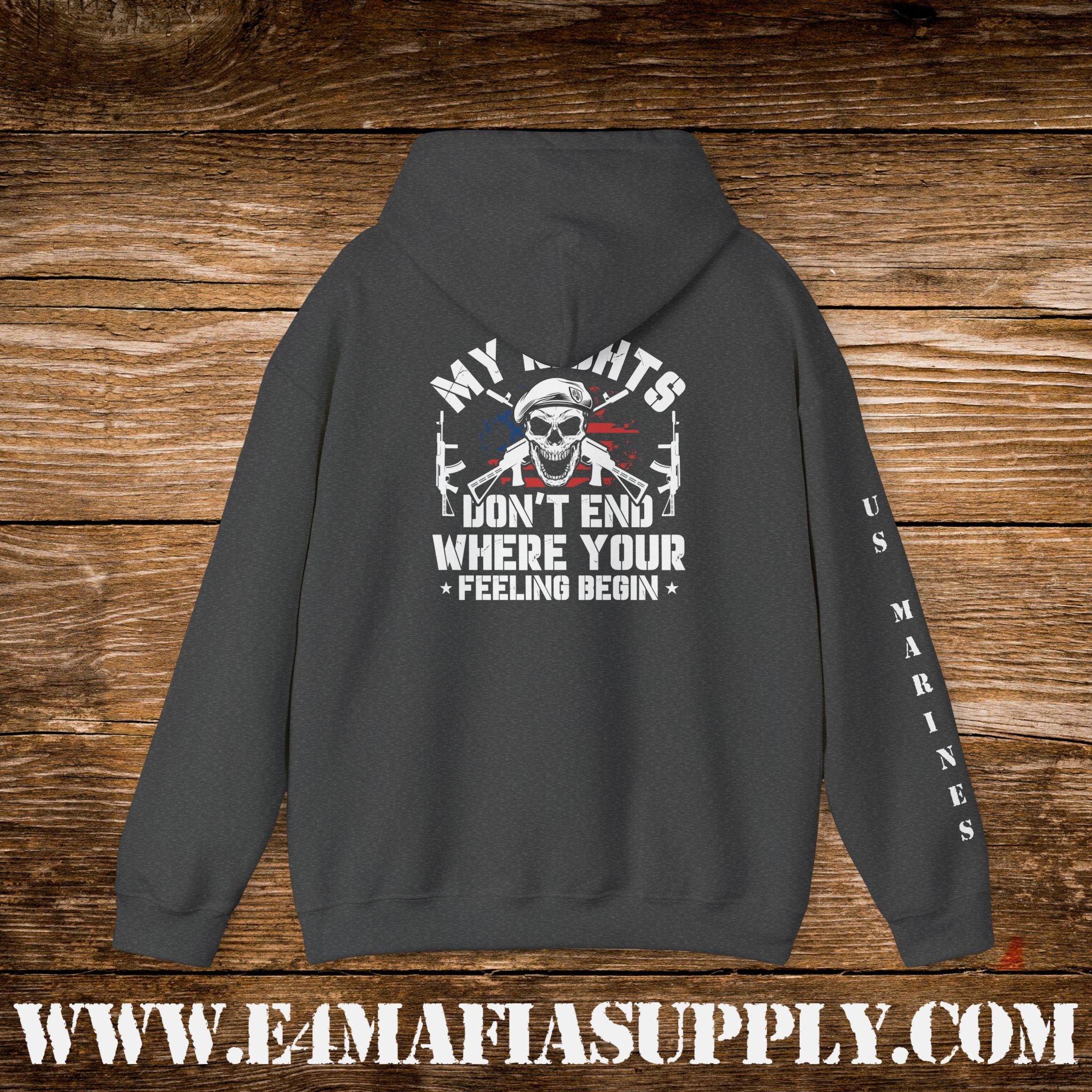 My Rights Don’t End Where Your Feelings Begin – US Marines Hoodie