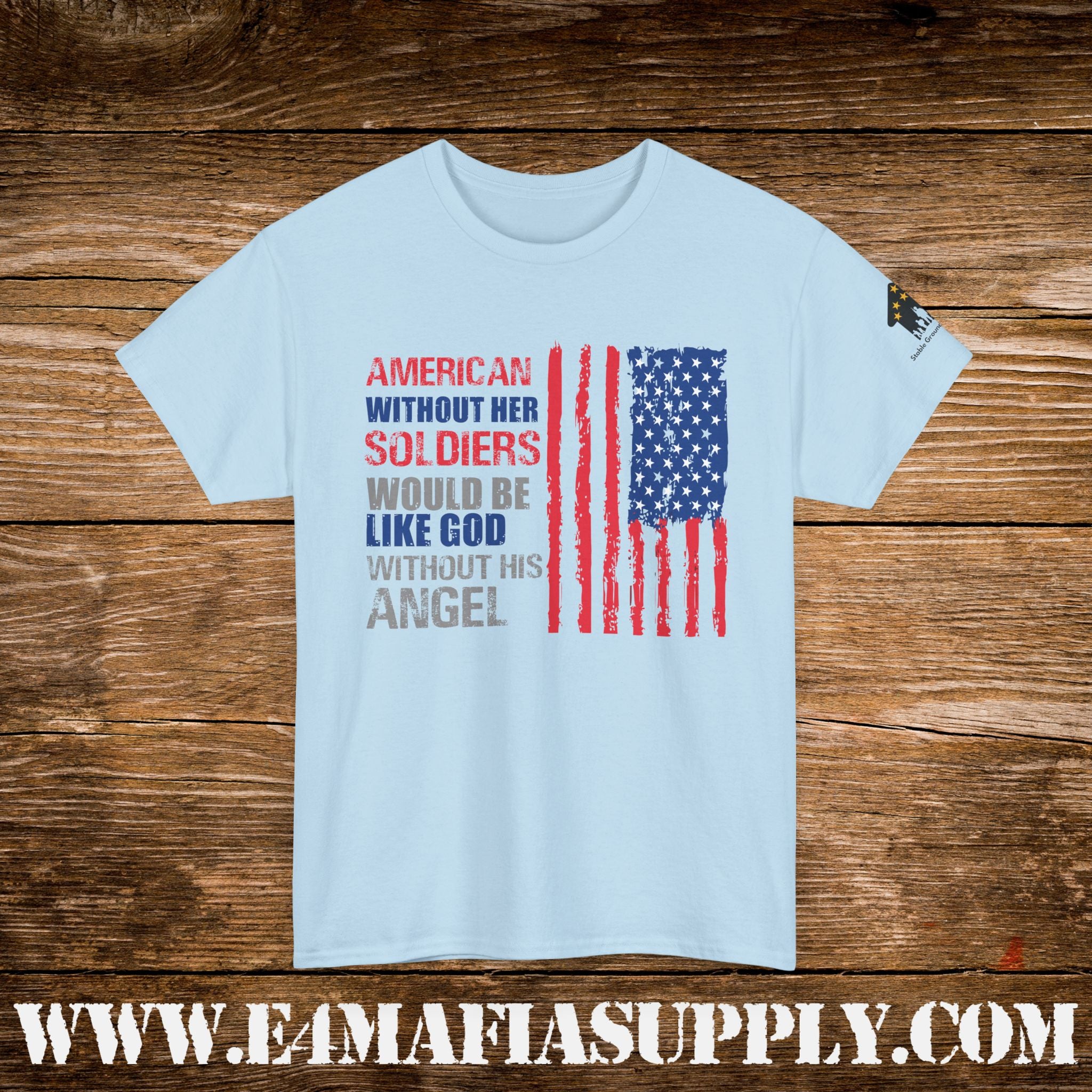 “America Without Her Soldiers” – Patriotic American Flag Quote T-Shirt
