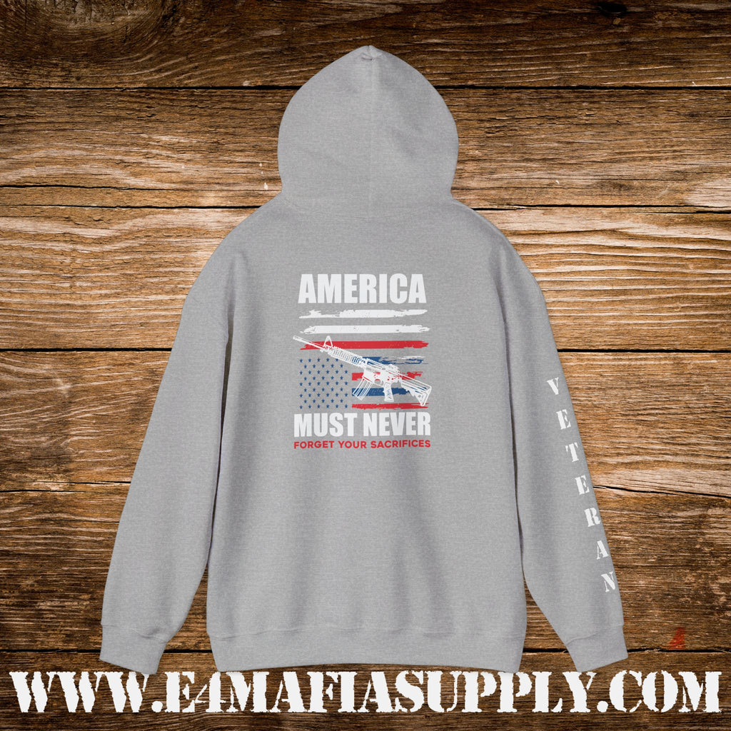 “America Must Never Forget Your Sacrifices” Patriotic Veteran Hoodie