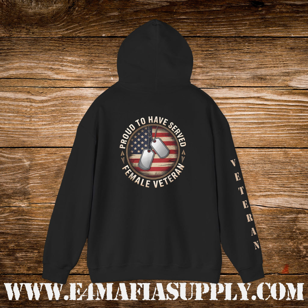“Proud to Have Served” Female Veteran Military Hoodie