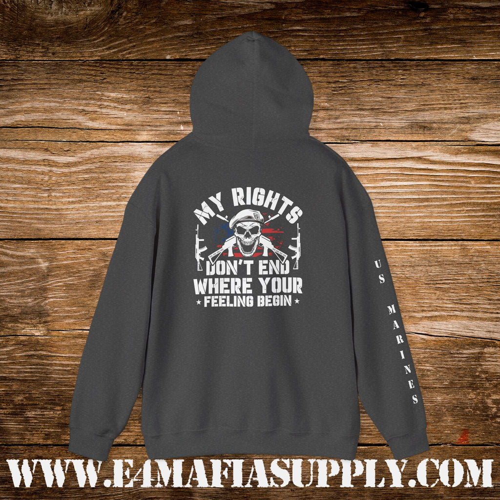 My Rights Don’t End Where Your Feelings Begin – US Marines Hoodie