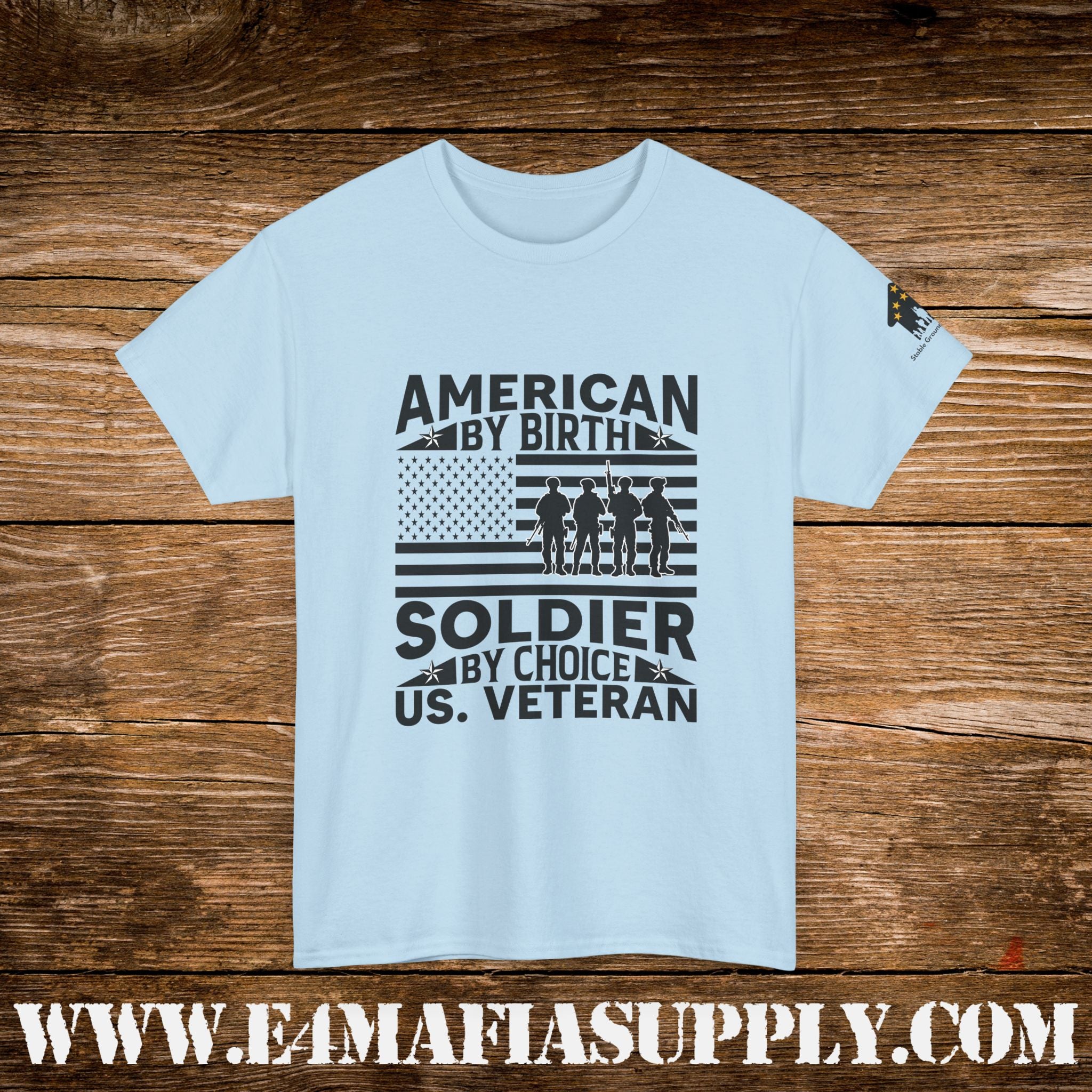 “American by Birth, Soldier by Choice” – U.S. Veteran Patriotic T-Shirt