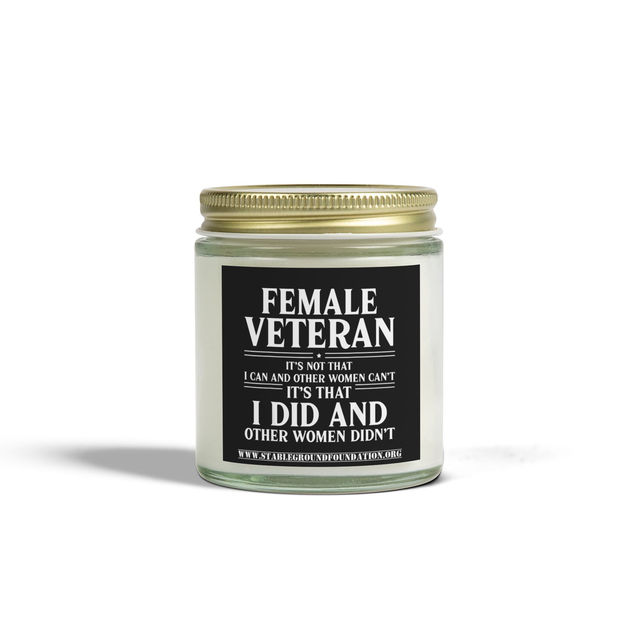 Female Veteran Candle – I Did What Other Women Didn’t | Military Pride Candle