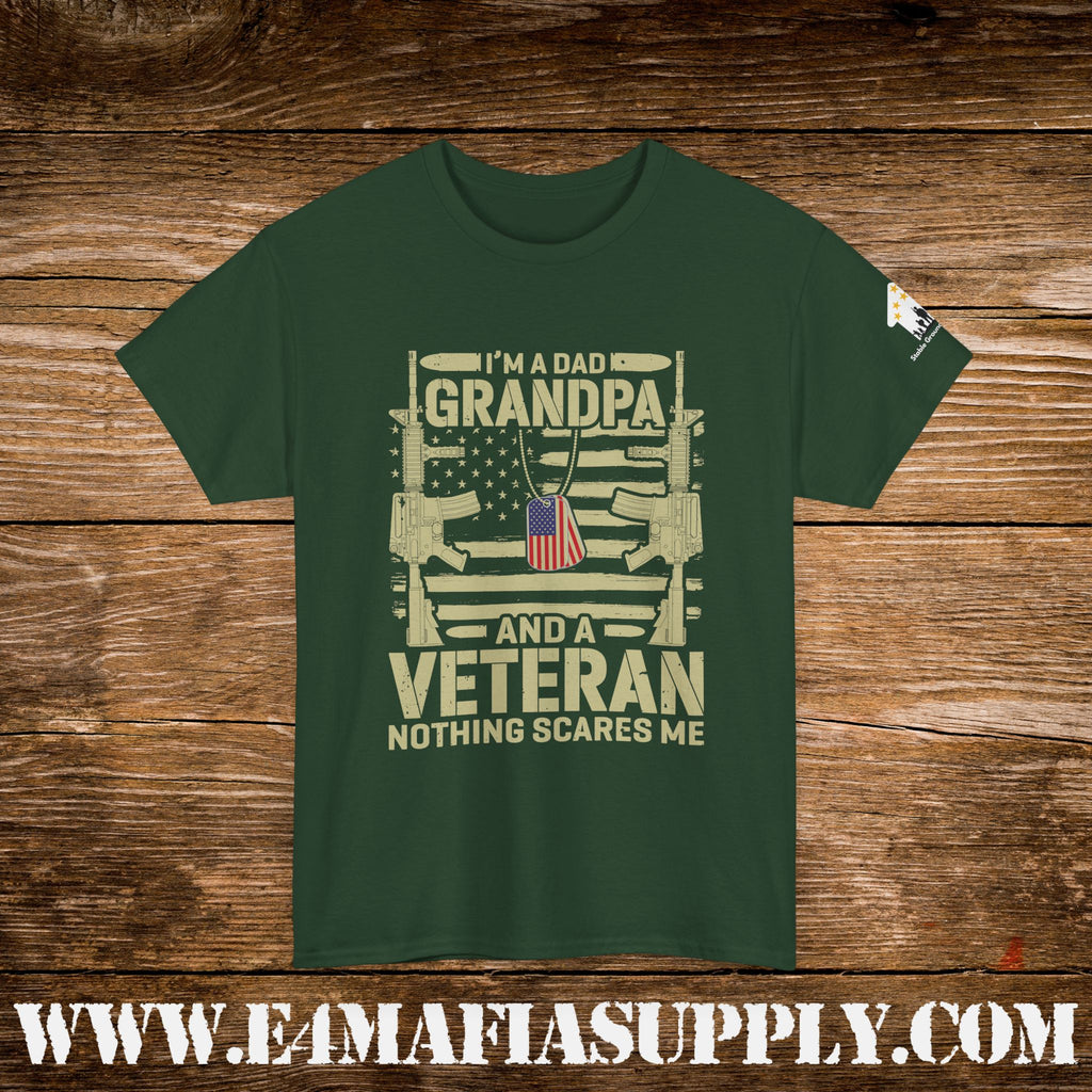 “I’m a Dad, Grandpa & a Veteran — Nothing Scares Me” – Funny Patriotic Veteran T-Shirt