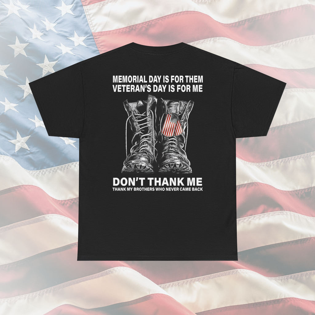 Don’t Thank Me – Thank My Brothers Veteran T-Shirt