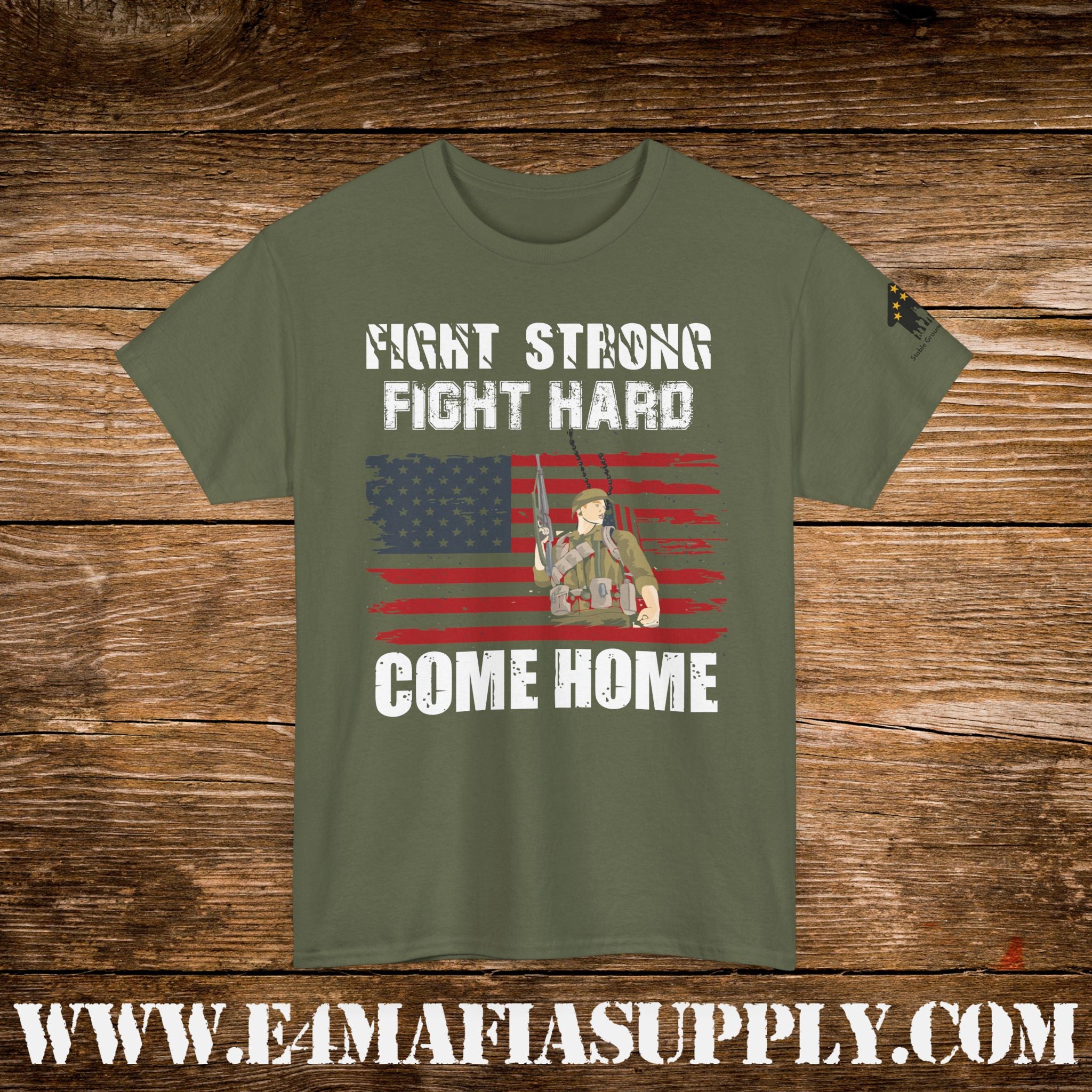 “Fight Strong, Fight Hard, Come Home” – Patriotic Soldier Support T-Shirt
