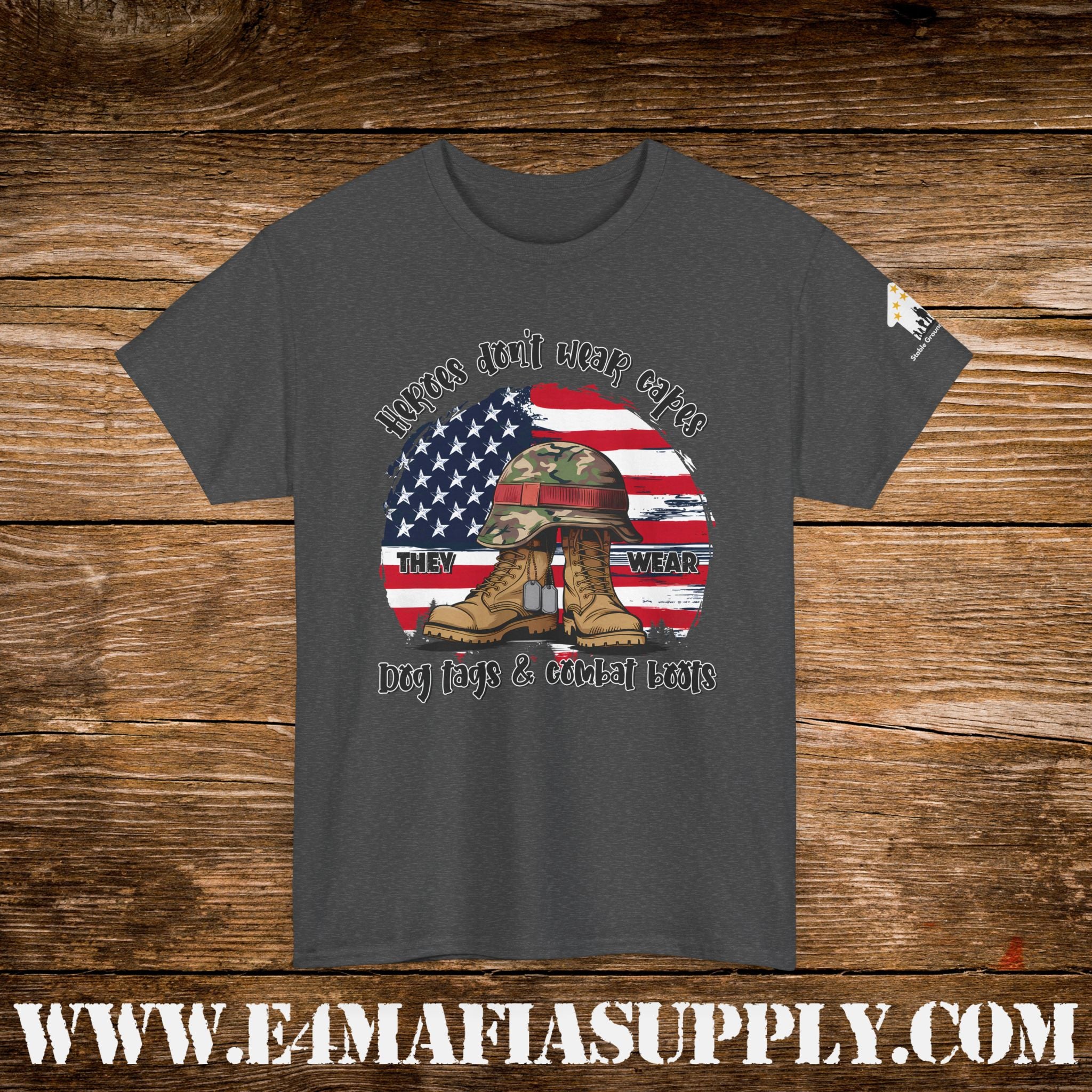 “Heroes Don’t Wear Capes – They Wear Dog Tags & Combat Boots” – American Flag Military T-Shirt