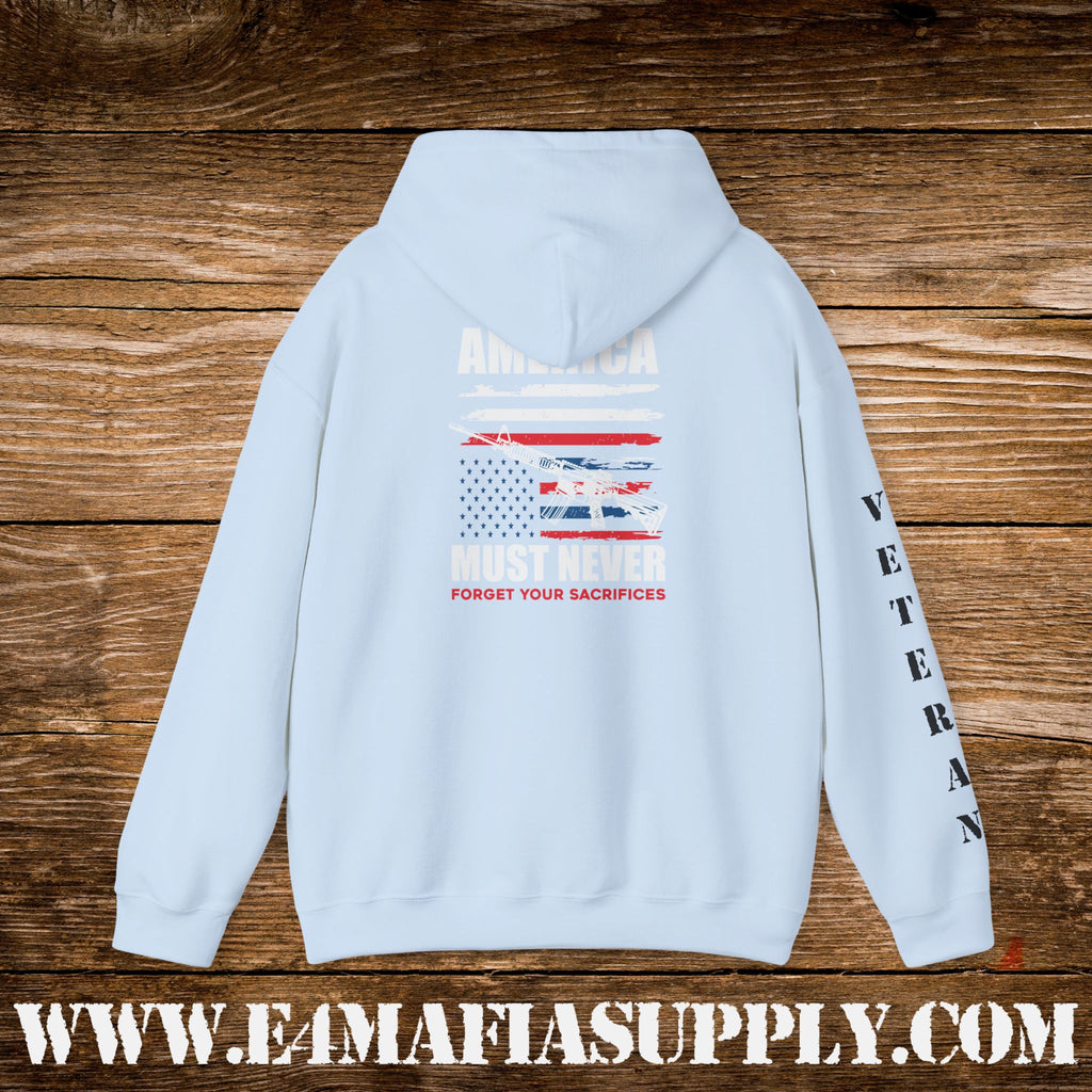 “America Must Never Forget Your Sacrifices” Patriotic Veteran Hoodie