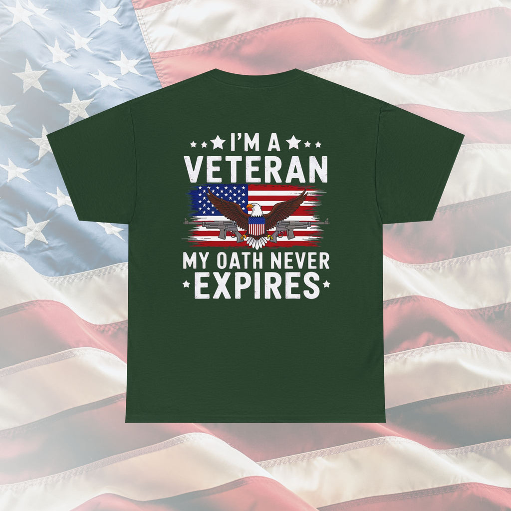 My Oath Never Expires – Proud Veteran Statement Tee