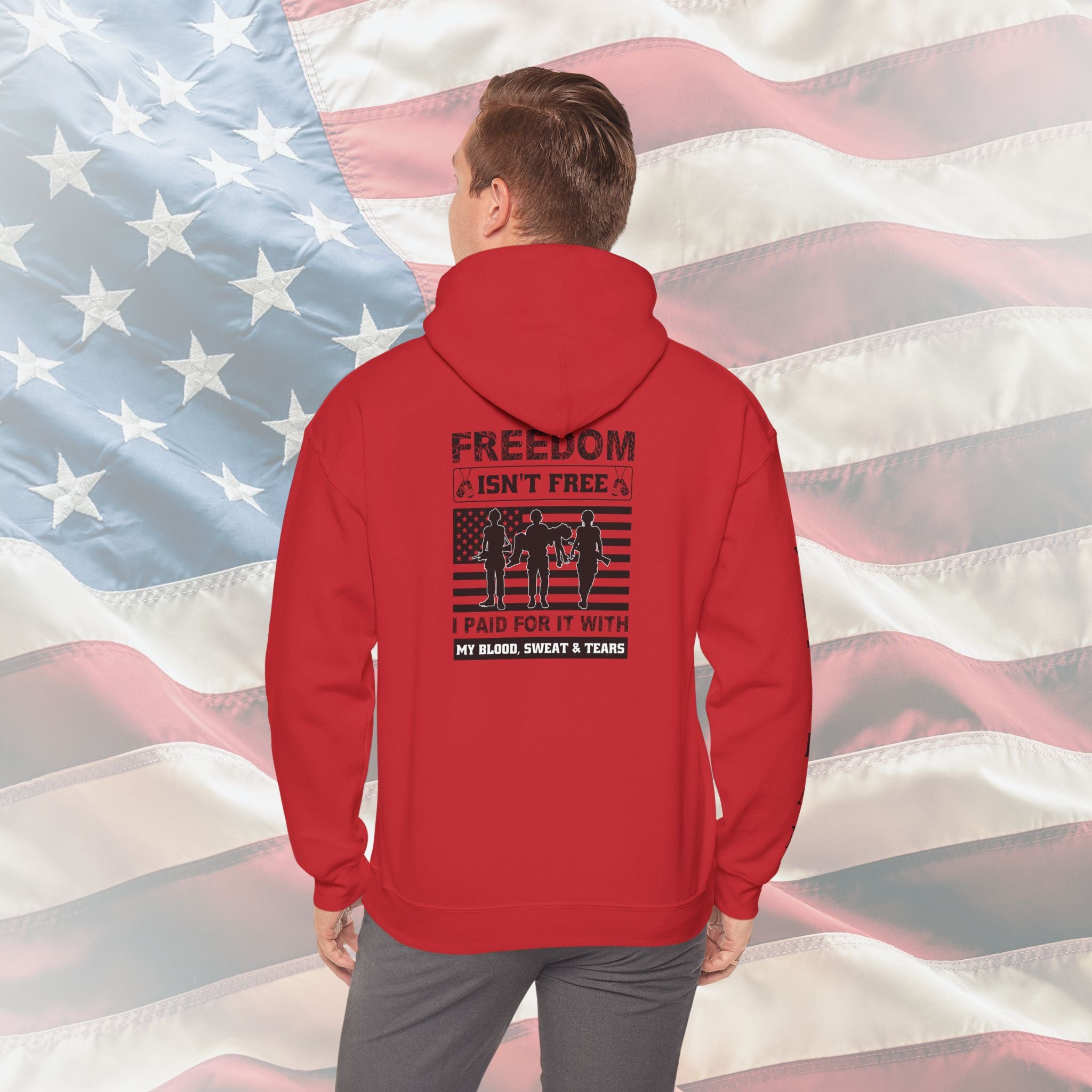 “Freedom Isn’t Free – I Paid for It with My Blood, Sweat & Tears” Patriotic Veteran Sleeve Hoodie