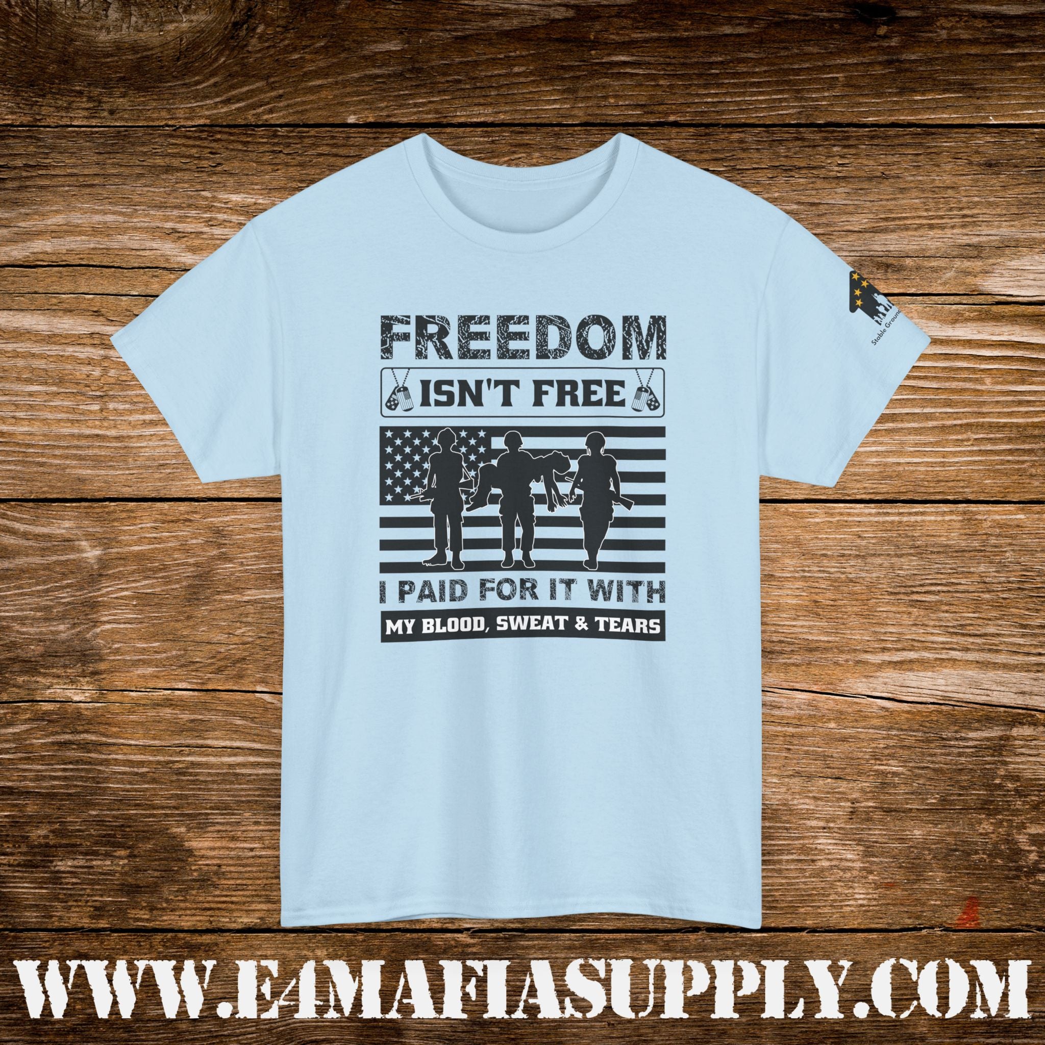 “Freedom Isn’t Free – I Paid for It with My Blood, Sweat & Tears” – Patriotic U.S. Veteran T-Shirt