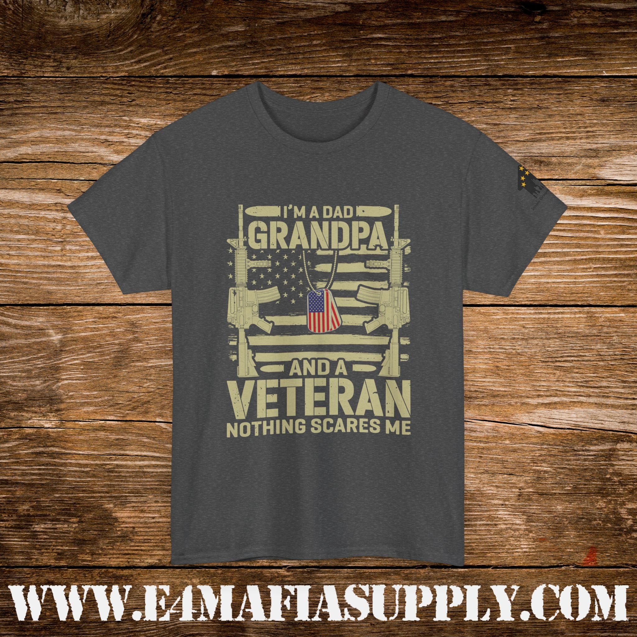 “I’m a Dad, Grandpa & a Veteran — Nothing Scares Me” – Funny Patriotic Veteran T-Shirt