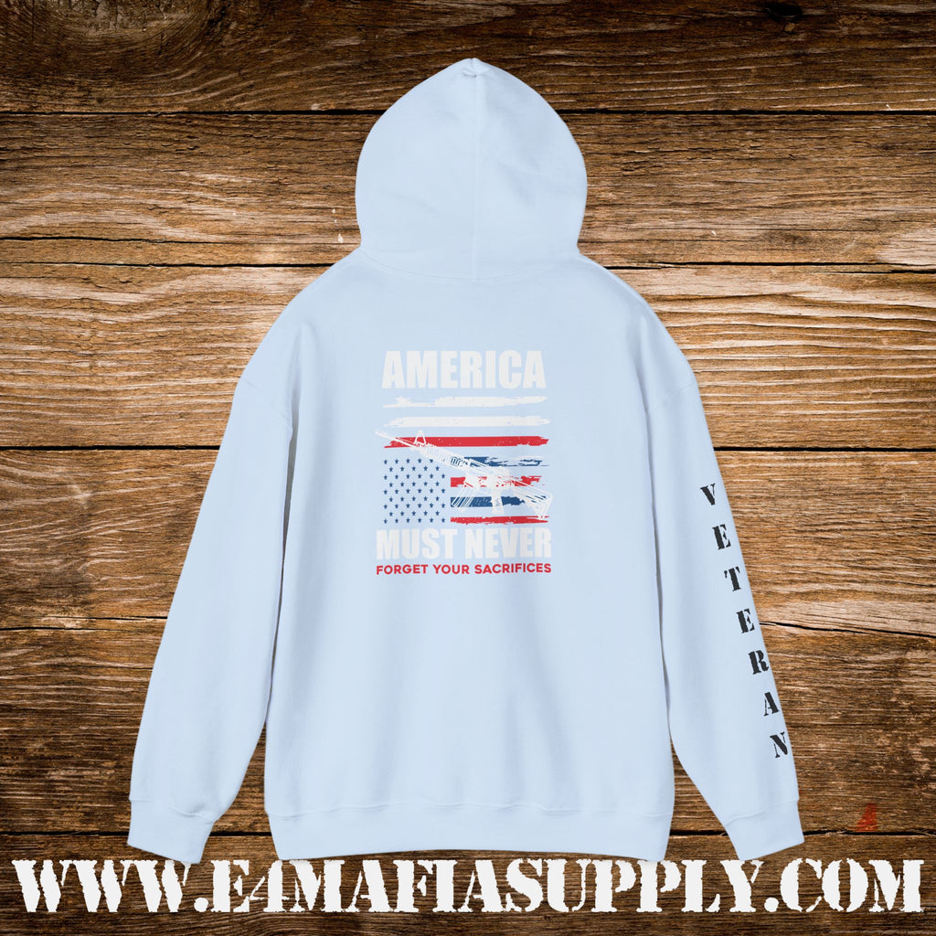 “America Must Never Forget Your Sacrifices” Patriotic Veteran Hoodie