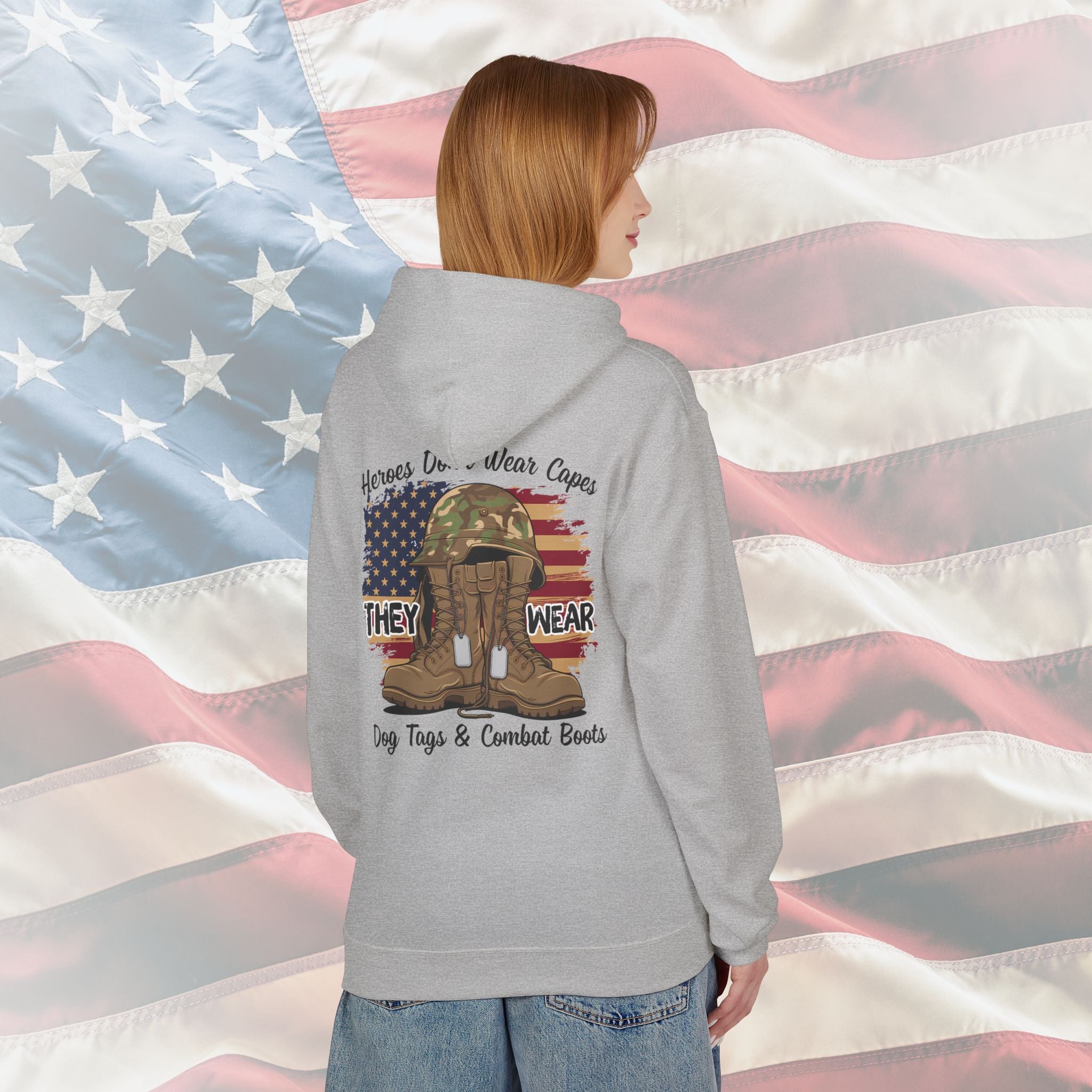 Copy of “Heroes Don’t Wear Capes – They Wear Dog Tags & Combat Boots” Patriotic Military Hoodie