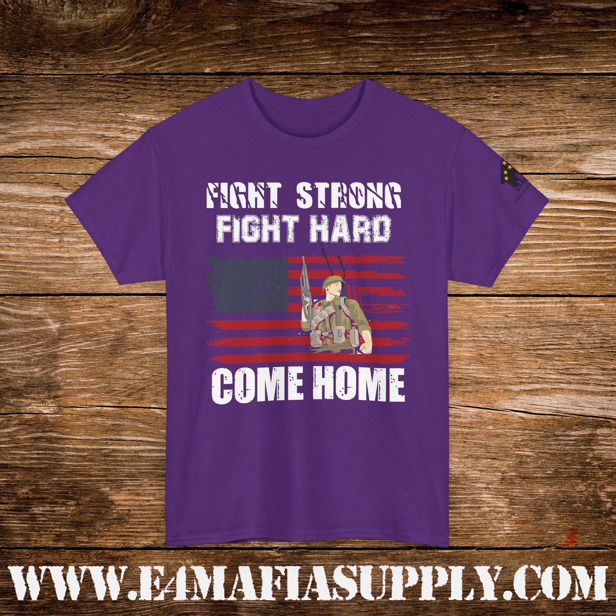 “Fight Strong, Fight Hard, Come Home” – Patriotic Soldier Support T-Shirt