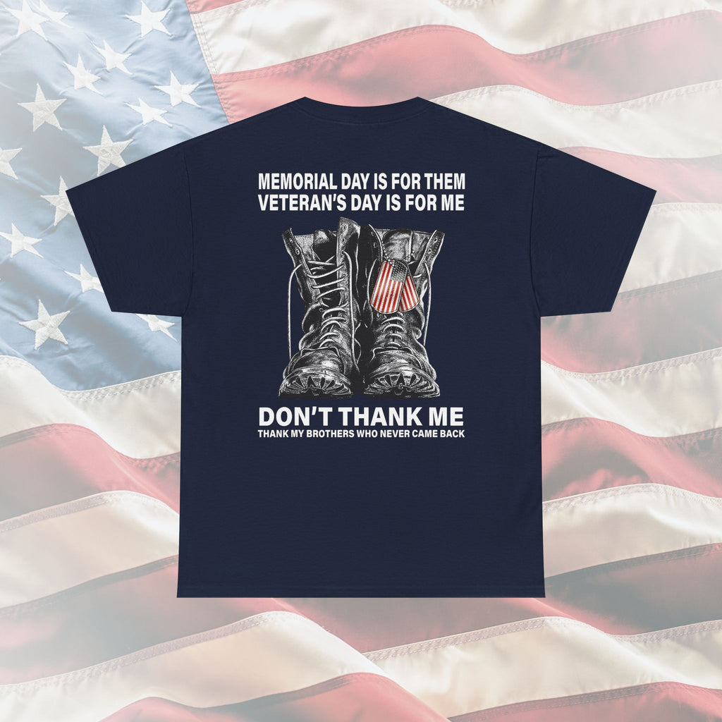 Don’t Thank Me – Thank My Brothers Veteran T-Shirt