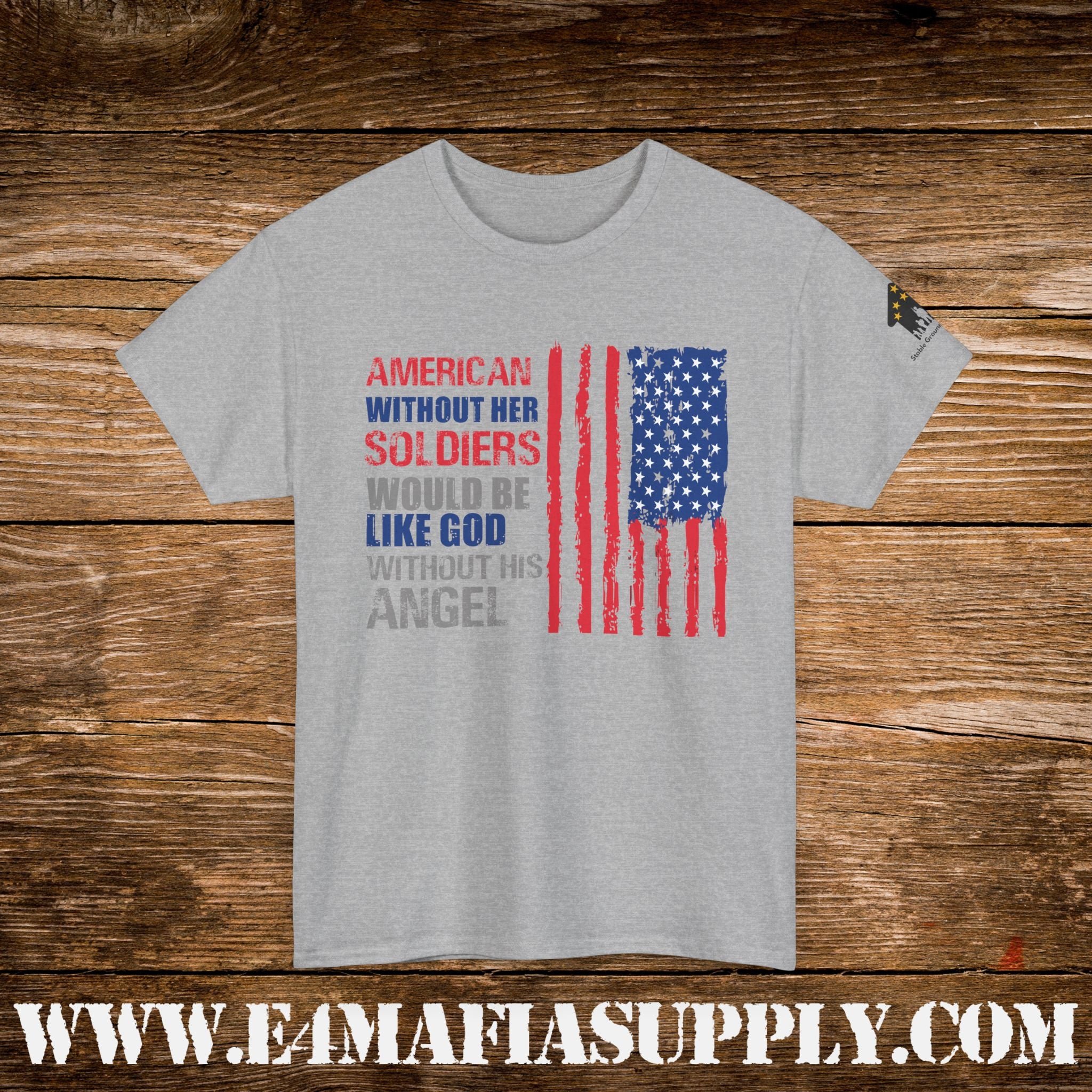 “America Without Her Soldiers” – Patriotic American Flag Quote T-Shirt