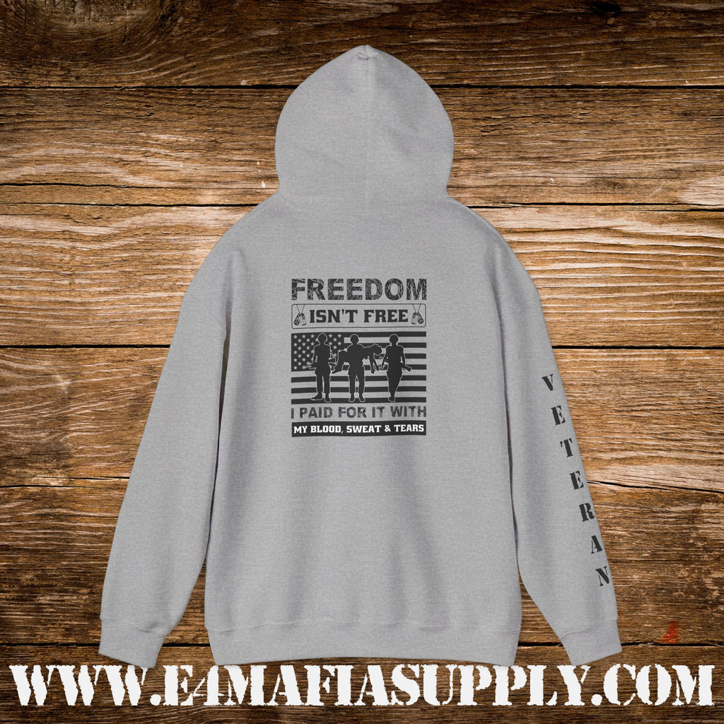 “Freedom Isn’t Free – I Paid for It with My Blood, Sweat & Tears” Patriotic Veteran Sleeve Hoodie
