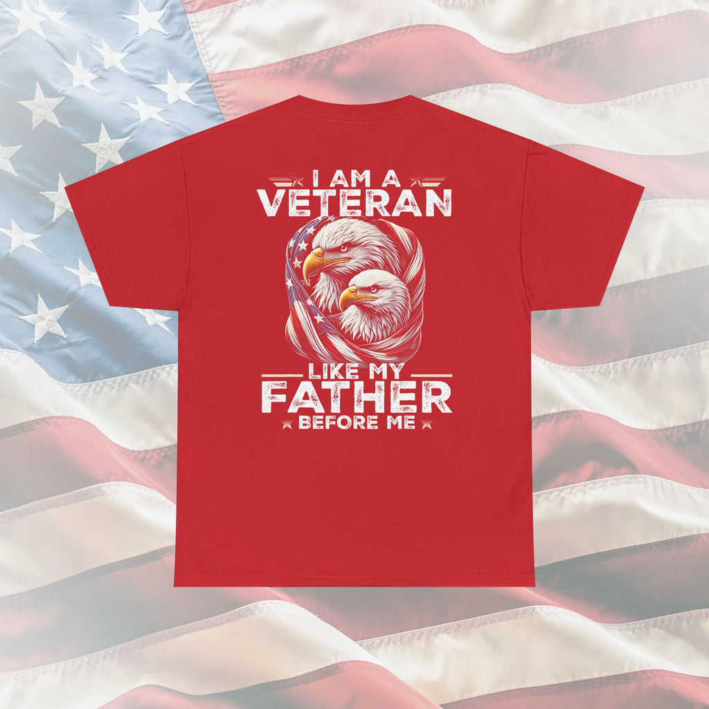 I Am A Veteran Like My Father: The Powerful Legacy Tee for Multi-Generational Military Families
