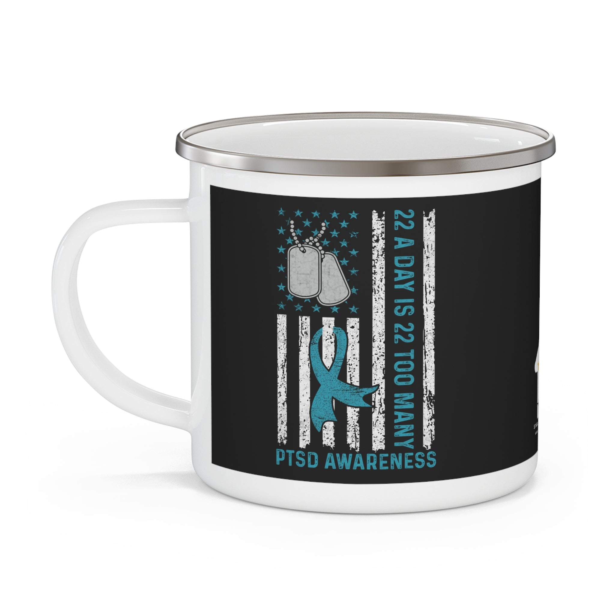PTSD Awareness Coffee Cup – 22 A Day Is 22 Too Many Enamel Cup