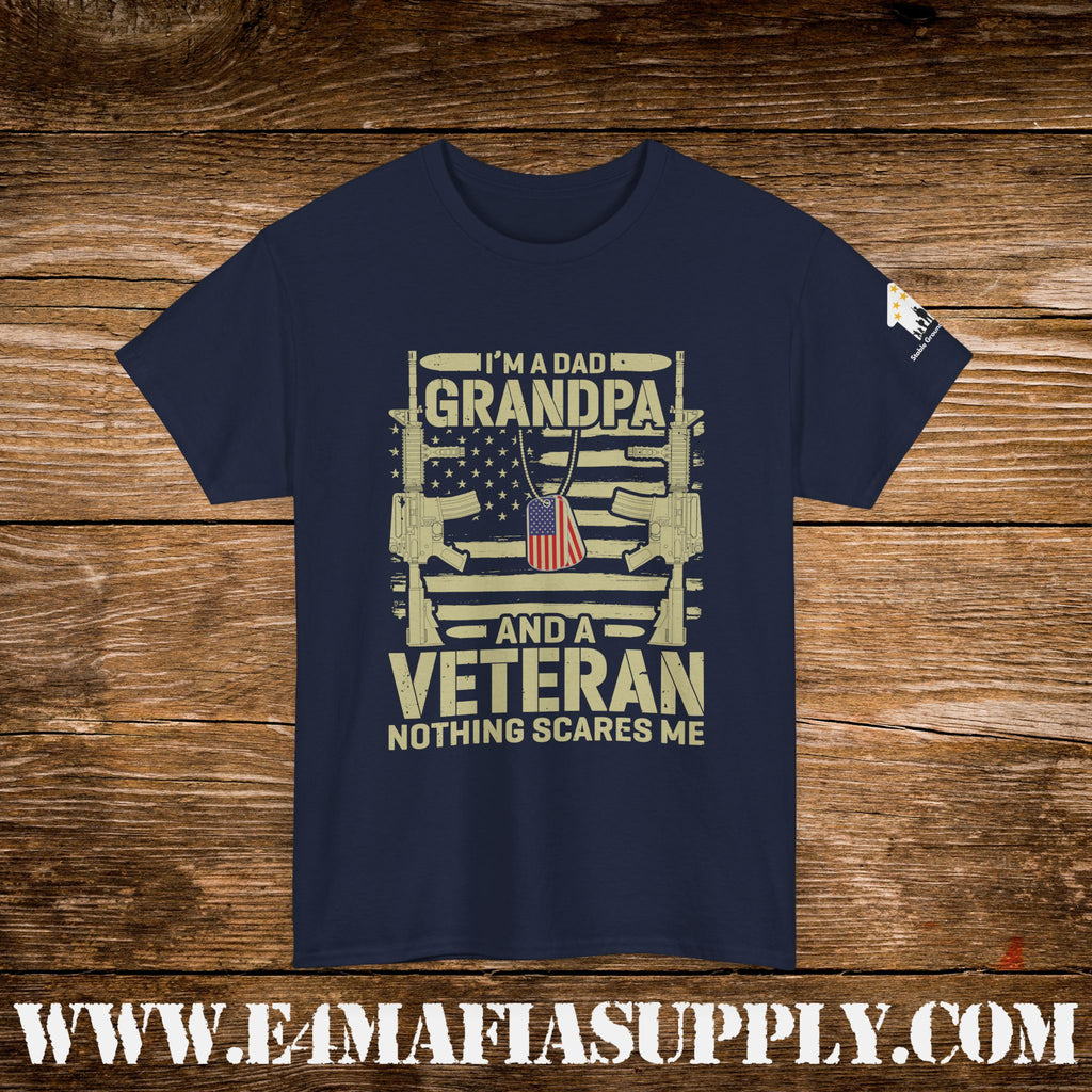 “I’m a Dad, Grandpa & a Veteran — Nothing Scares Me” – Funny Patriotic Veteran T-Shirt
