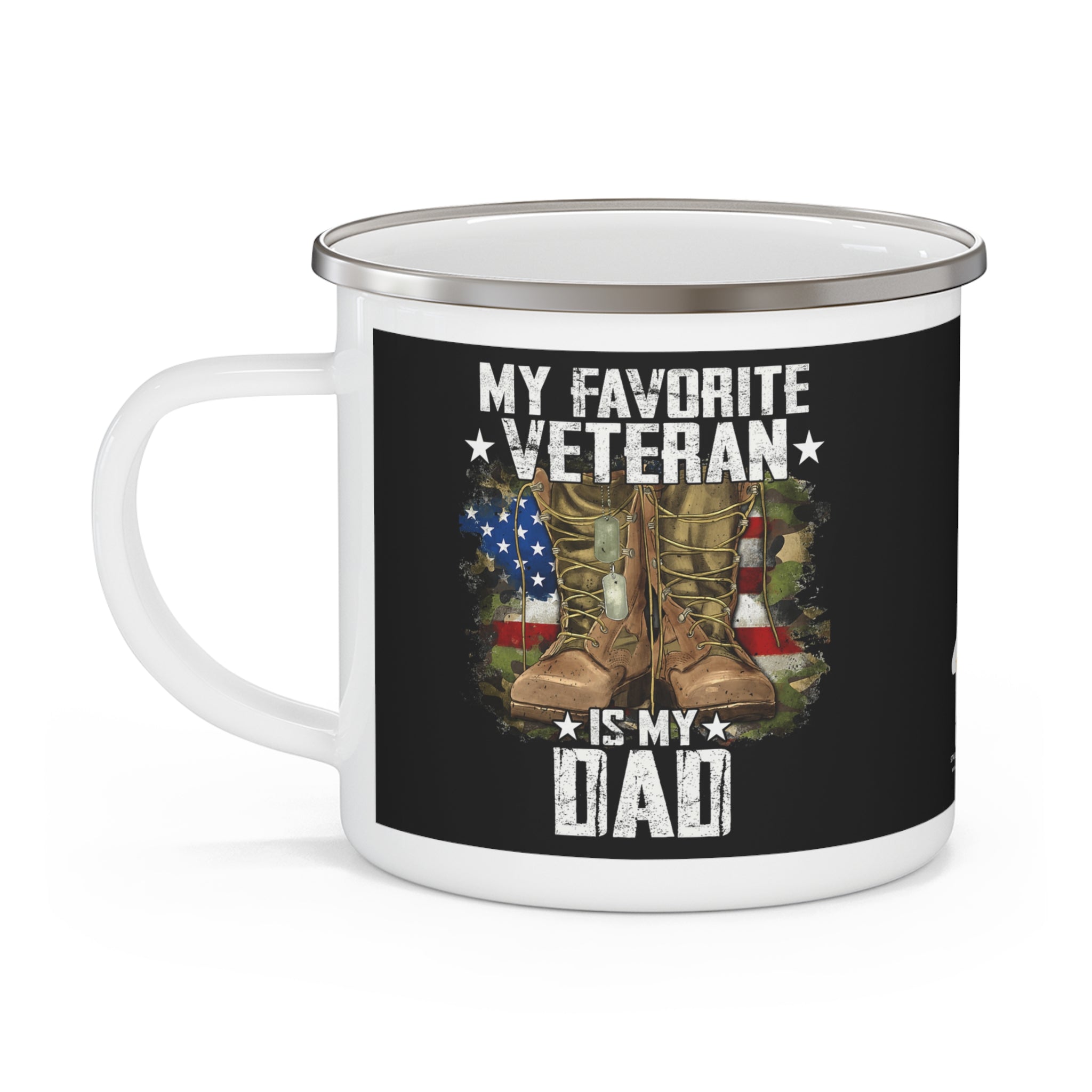 My Favorite Veteran Is My Dad Coffee Cup – Military Boots Patriotic Enamel Cup