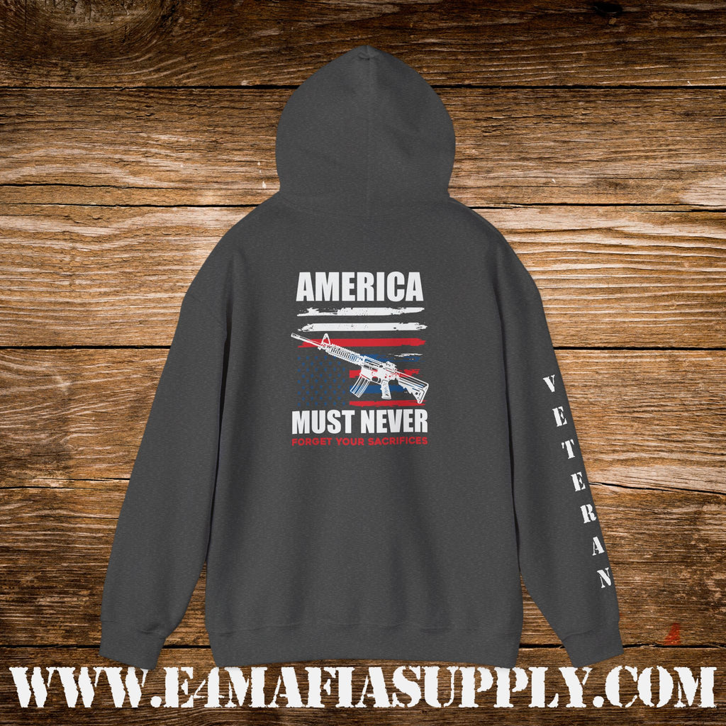 “America Must Never Forget Your Sacrifices” Patriotic Veteran Hoodie