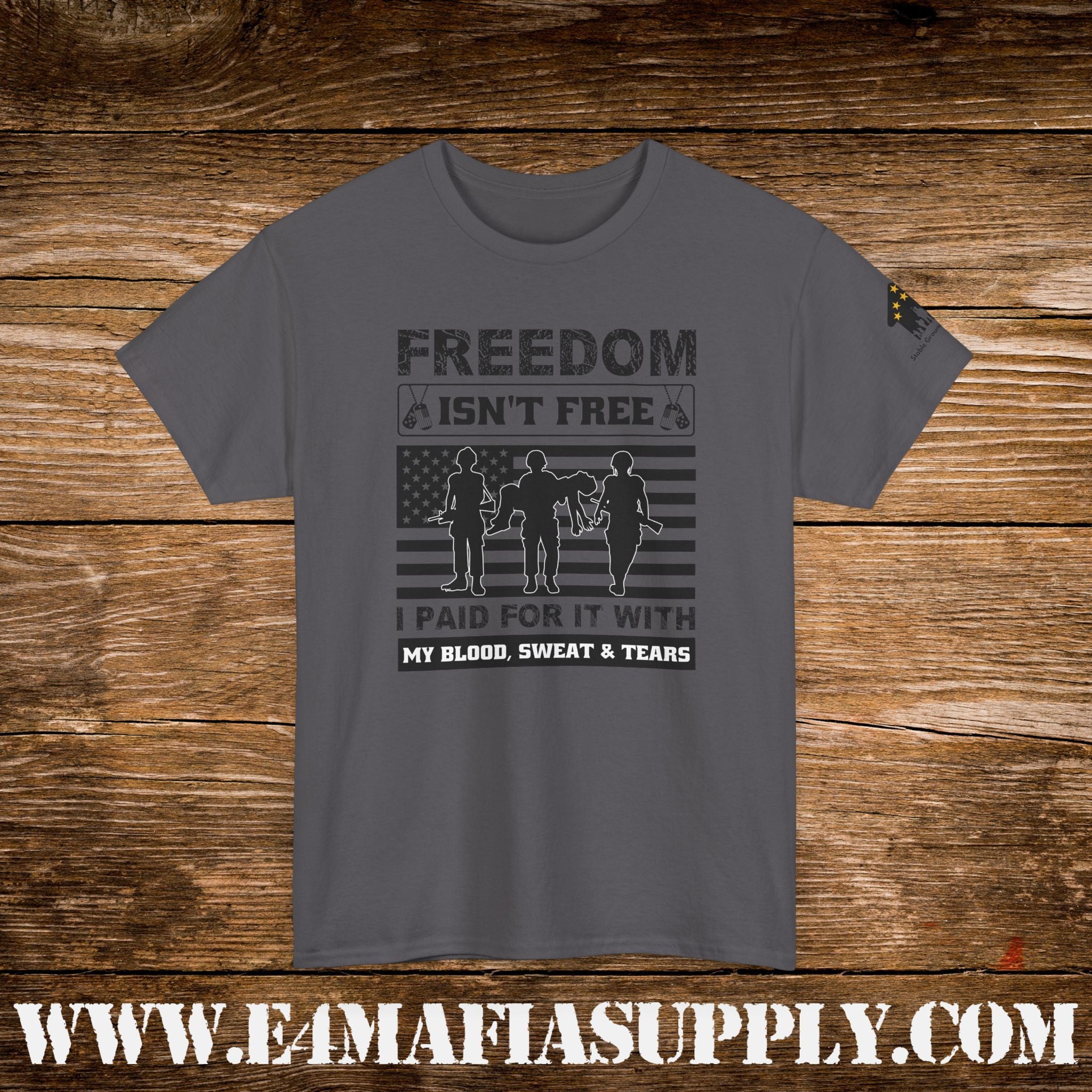 “Freedom Isn’t Free – I Paid for It with My Blood, Sweat & Tears” – Patriotic U.S. Veteran T-Shirt