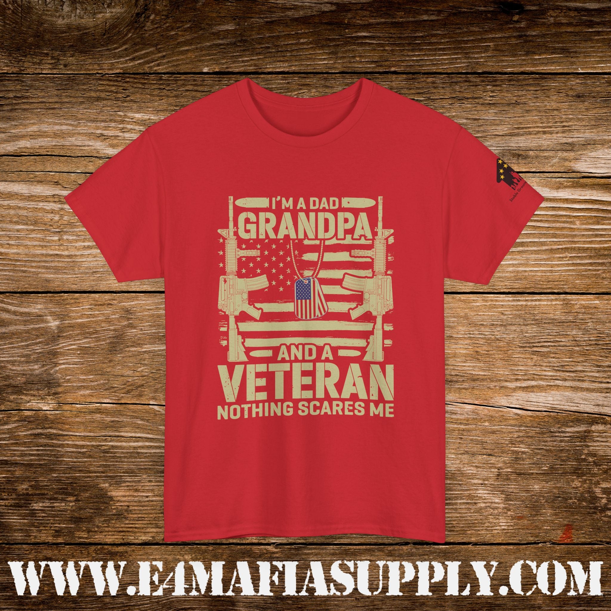 “I’m a Dad, Grandpa & a Veteran — Nothing Scares Me” – Funny Patriotic Veteran T-Shirt