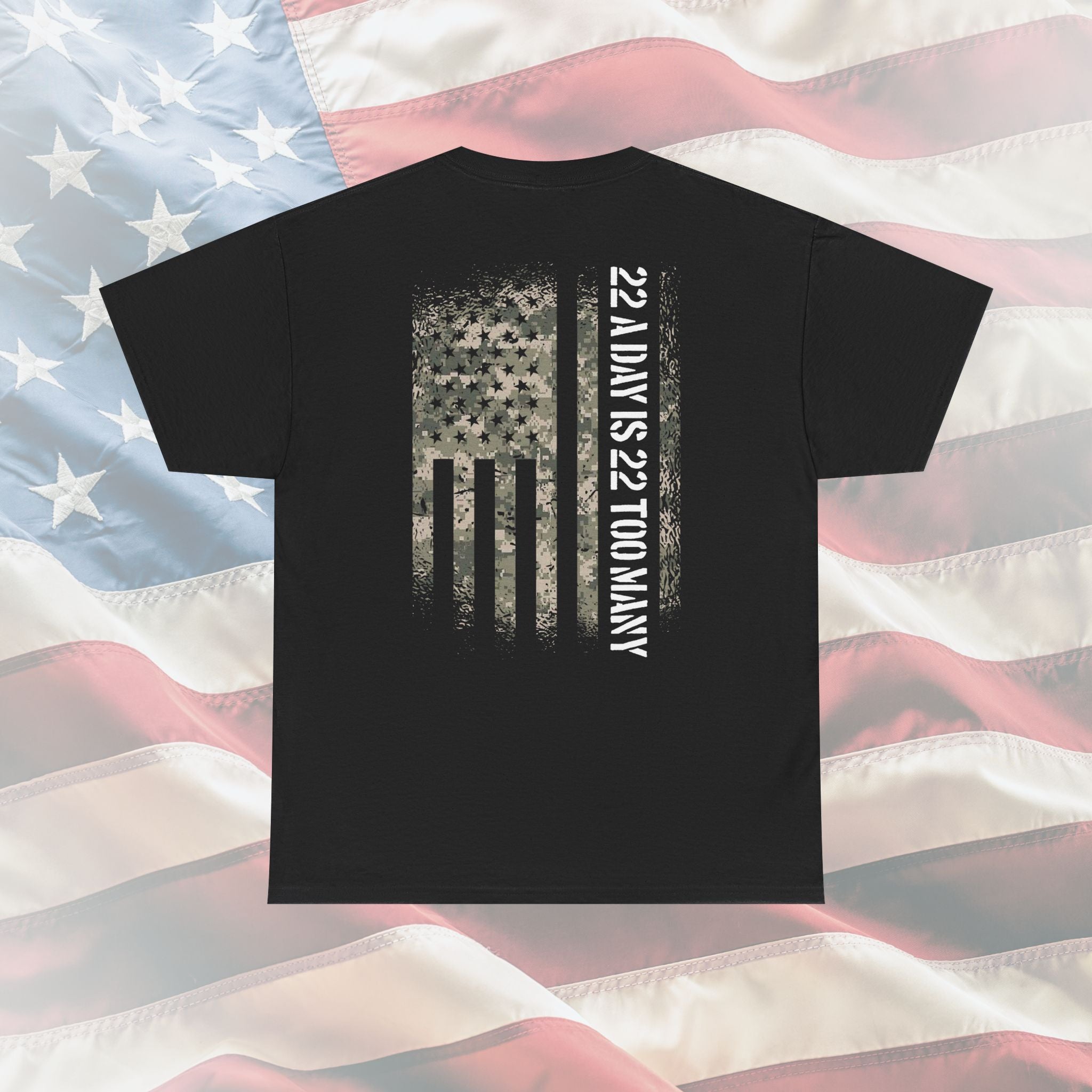 22 A Day Is 22 Too Many Camo Flag T-Shirt”