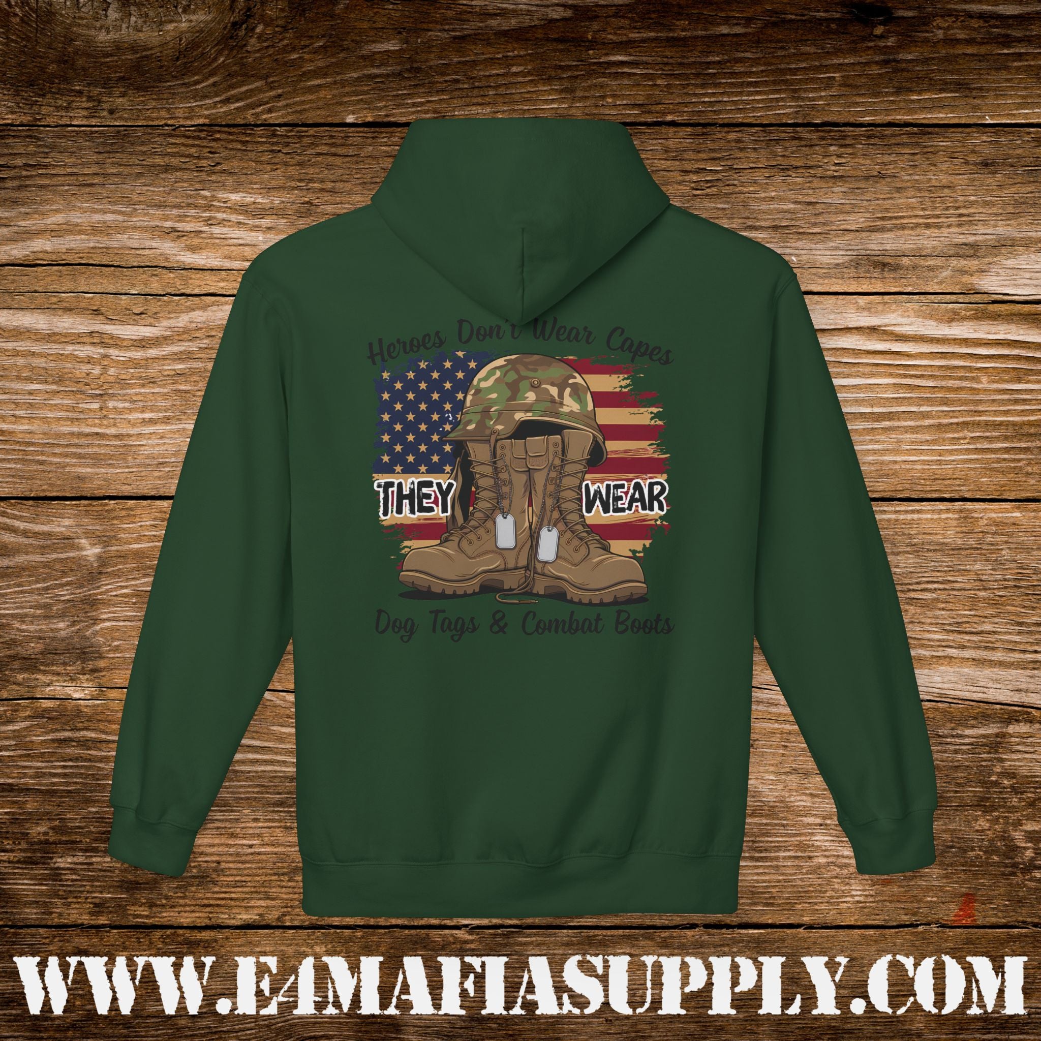 Copy of “Heroes Don’t Wear Capes – They Wear Dog Tags & Combat Boots” Patriotic Military Hoodie