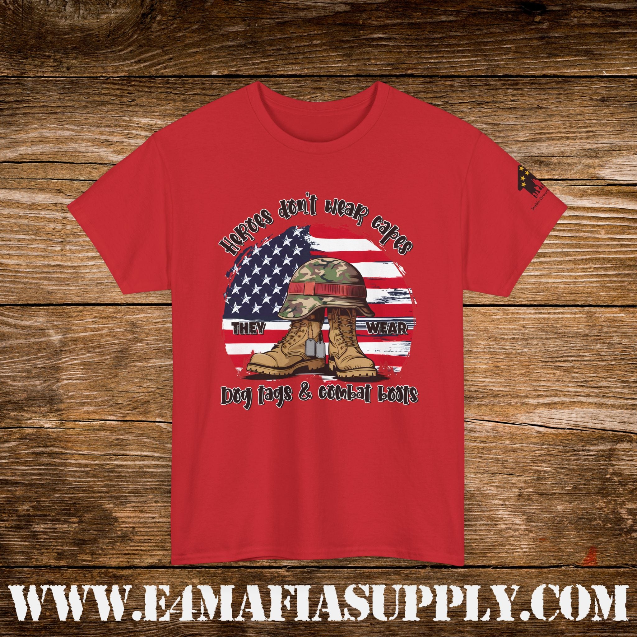 “Heroes Don’t Wear Capes – They Wear Dog Tags & Combat Boots” – American Flag Military T-Shirt