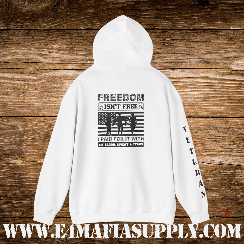 “Freedom Isn’t Free – I Paid for It with My Blood, Sweat & Tears” Patriotic Veteran Sleeve Hoodie